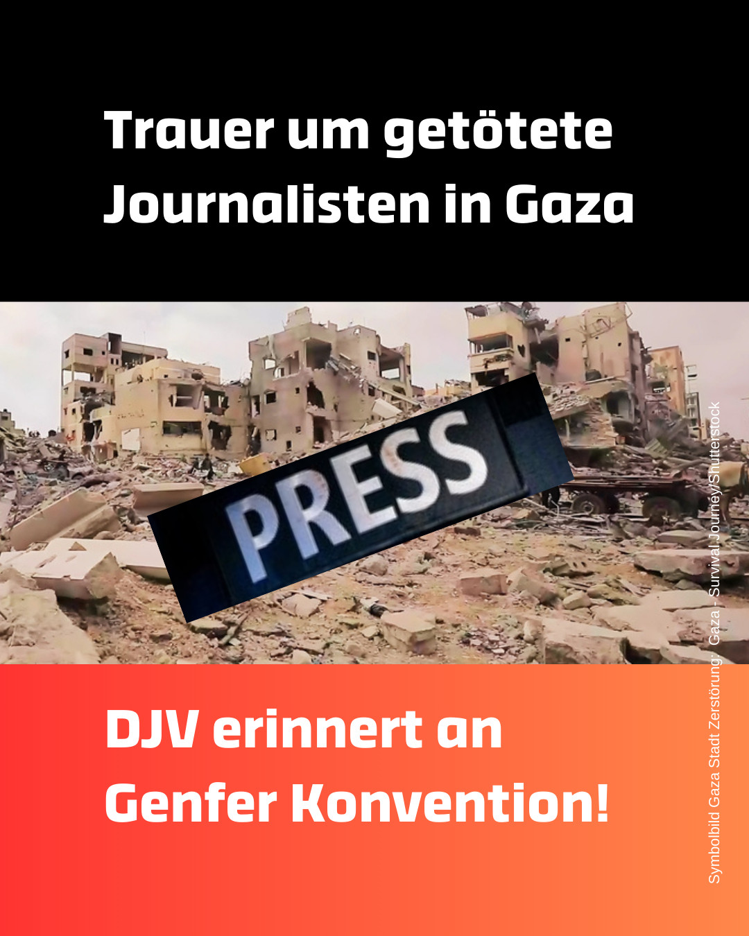 Symbolbild von der zerstörten Stadt Gaza, Presse-Banner, Slogan: Trauer um getötete Journalisten in Gaza. DJV erinnert an Genfer Konvention!