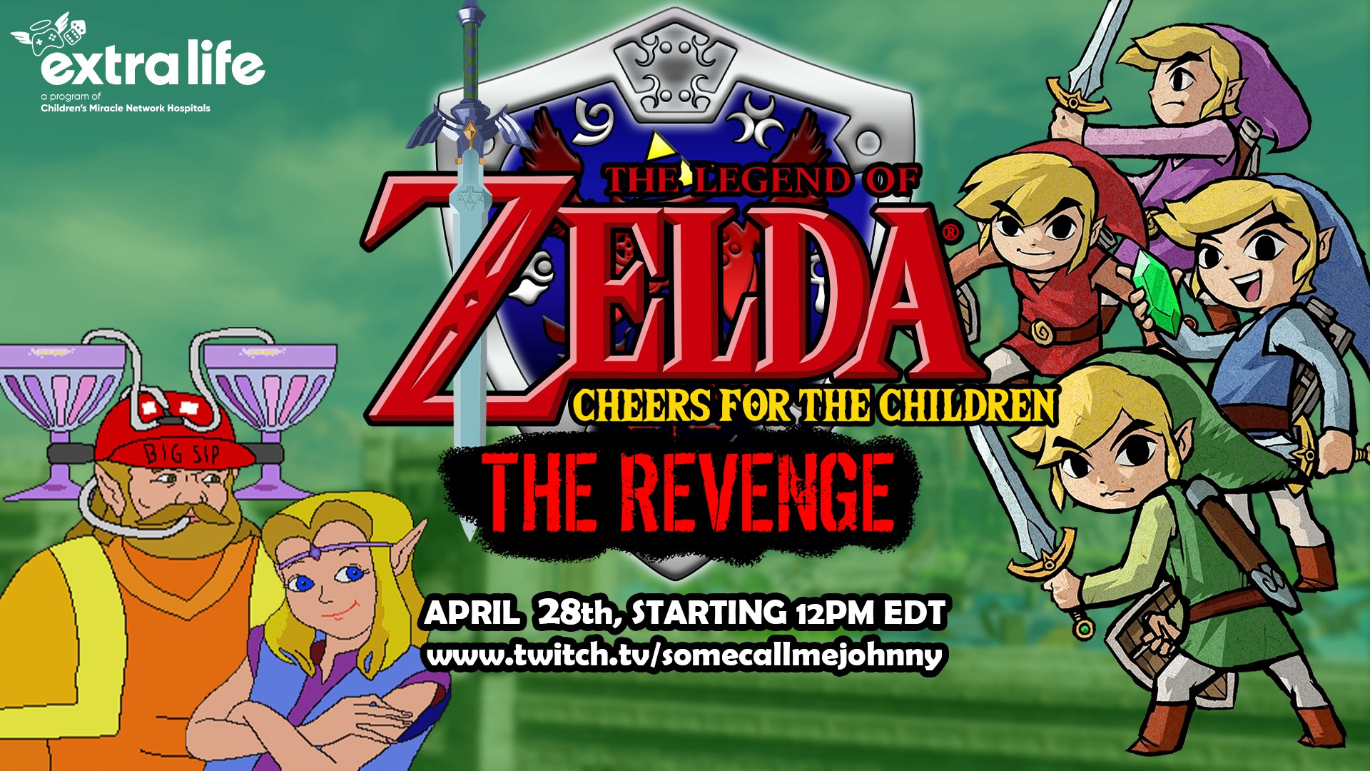 The Legend of Zelda: Cheers for the Children: The Revenge! April 28th starting at 12 PM EDT on the SomecallmeJohnny Twitch Channel.