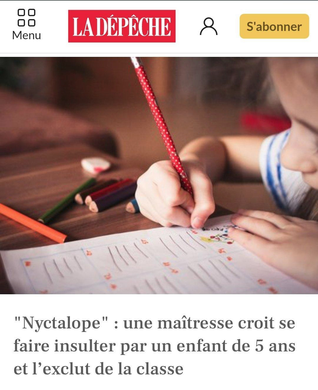 Titre La Dépêche du midi : « "Nyctalope" : une maîtresse croit se faire insulter par un enfant de 5 ans et l’exclut de la classe »