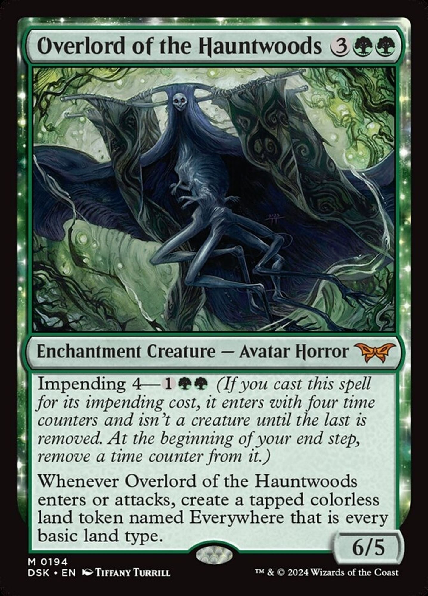 Overlord of the Hauntwoods 3N2G 6/5 Enchantment Creature - Avatar Horror

Impending 4-1 (If you cast this spell for its impending cost, it enters with four time counters and isn't a creature until the last is removed. At the beginning of your end step, remove a time counter from it.)

Whenever Overlord of the Hauntwoods enters or attacks, create a tapped colorless land token named Everywhere that is every basic land type.