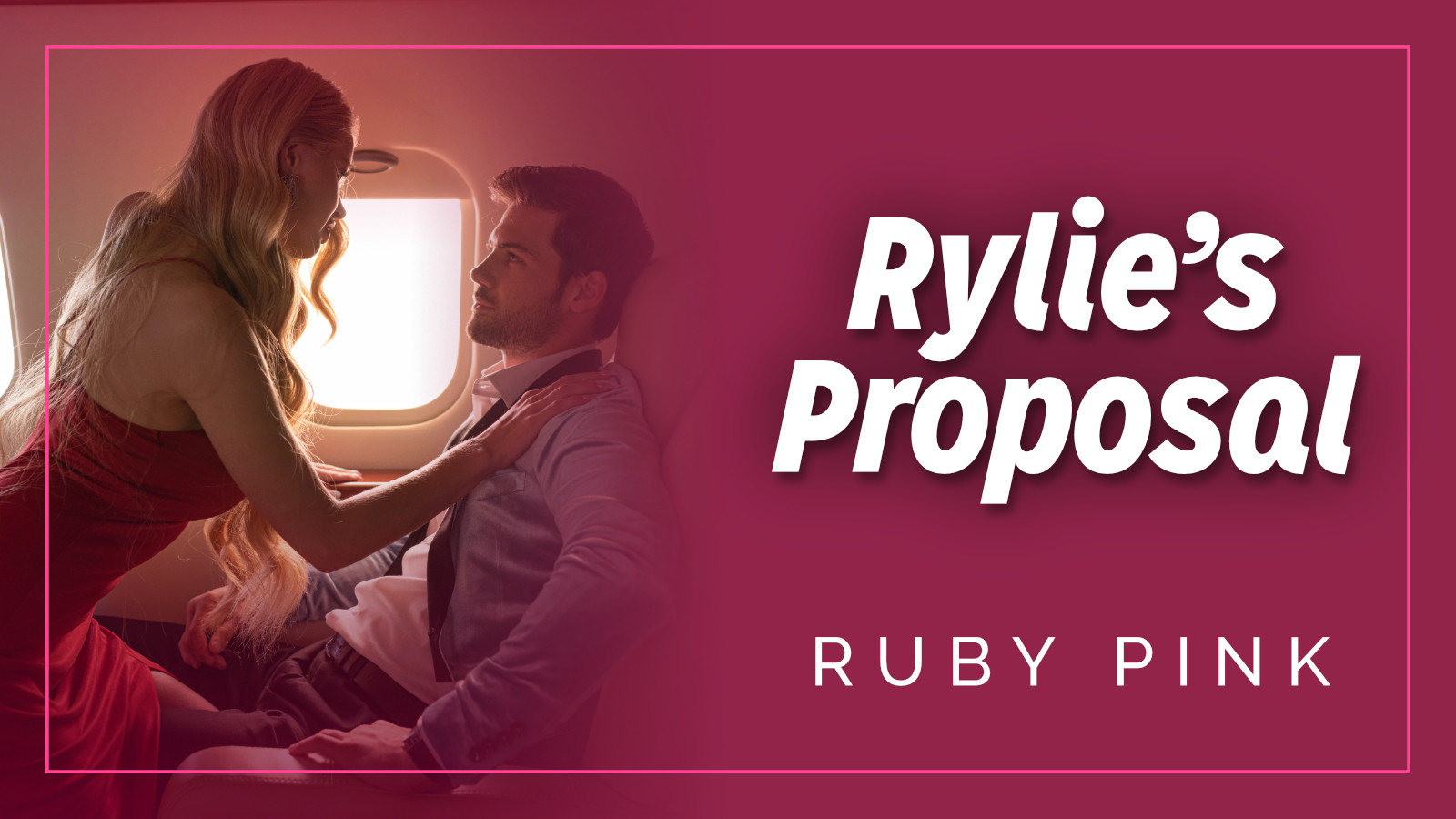 Cover image for Rylie's Proposal, showing a blonde woman in a tight red dress climbing onto the lap of a man in an airplane seat.