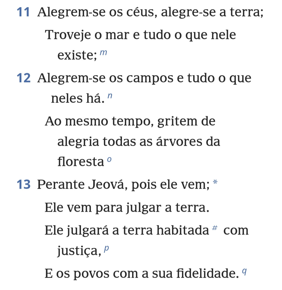 Captura de tela de um trecho da Bíblia, o Salmo capítulo 96, versículos 11 a 13, que fala sobre a chegada de Jeová como juiz da terra como sendo motivo de grande alegria