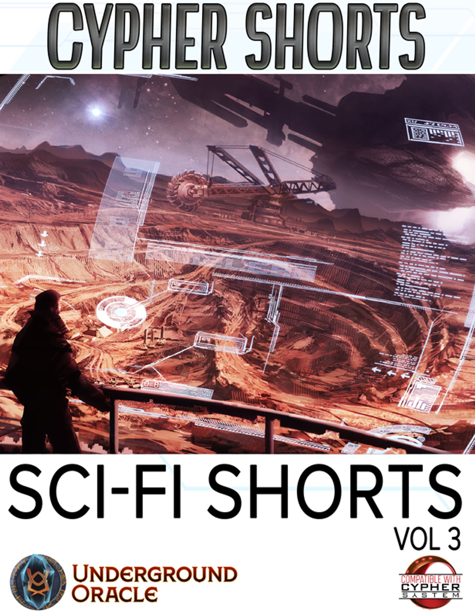 Cover of Cypher Shorts: Sci-fi Shorts Vol. 3 by Underground Oracle Publishing. Features a figure overlooking a red, alien landscape under a HUD overlay. Art by camilkuo.