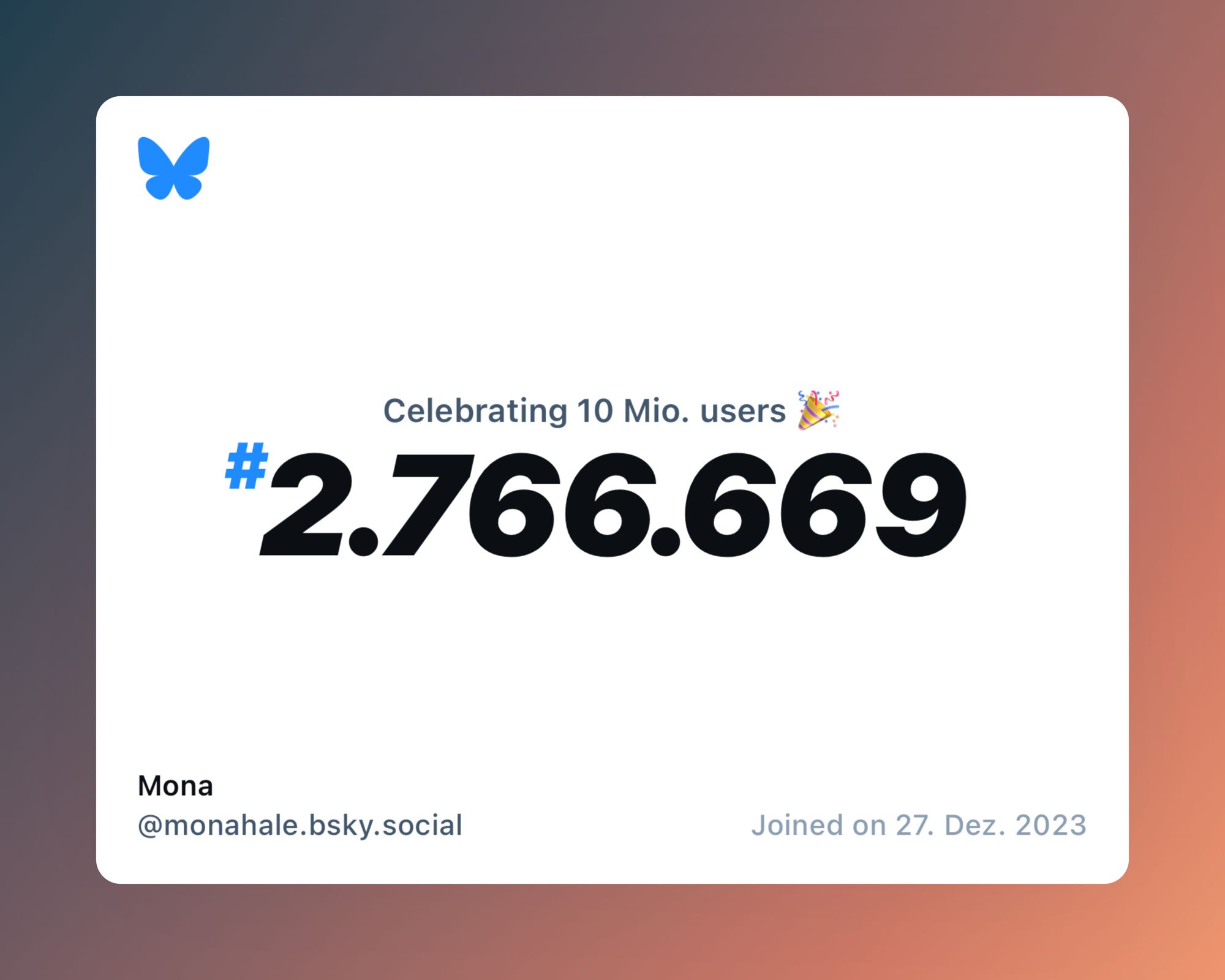 A virtual certificate with text "Celebrating 10M users on Bluesky, #2.766.669, Mona ‪@monahale.bsky.social‬, joined on 27. Dez. 2023"