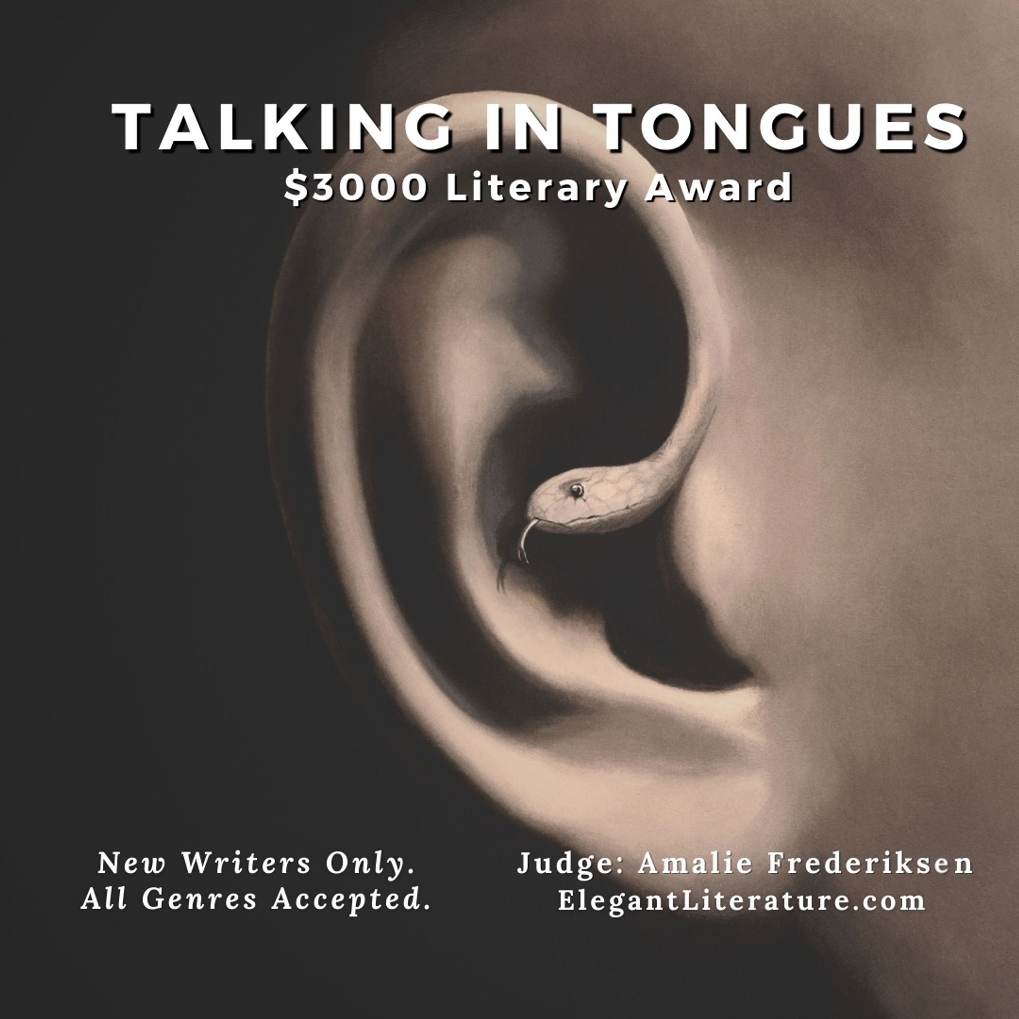 Announcement of the contest theme in white lettering that says: Talking in Tongues, $3000 literary award, new writers only, all genres accepted. The background of the announcement is an gray-scale ear morphing into the shape of a snake.