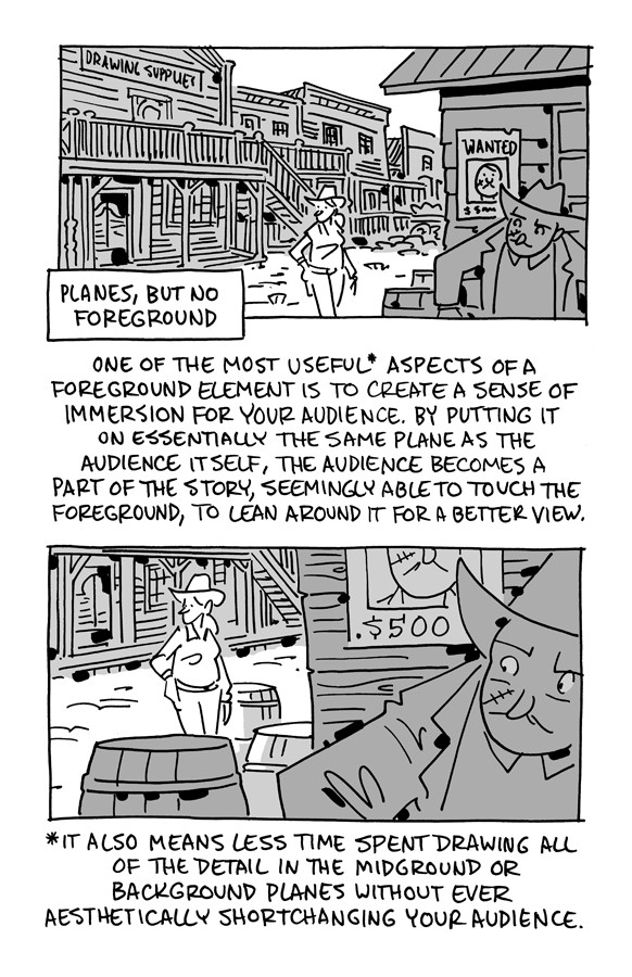 (image: a wanted man hiding against a wall while a cowgirl crossed the street, looking around).
One of the most useful* aspects of a foreground element is to create a sense of immersion for your audience. by putting it on essentially the same plane as the audience itself, the audience becomes a
part of the story, seemingly able to touch the foreground, to lean around it for a better view.
(image: the wanted man is now decidedly a foreground element).
*it also means less time spent drawing all of the detail in the midground or background planes without ever aesthetically shortchanging your audience.