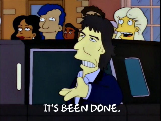 George Harrison on the Simpsons saying “it’s been done”