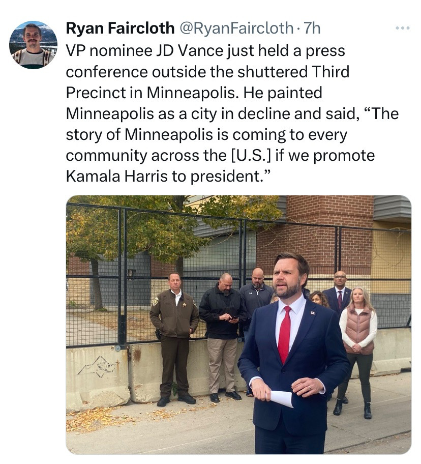 Ryan Faircloth
VP nominee JD Vance just held a press conference outside the shuttered Third Precinct in Minneapolis. He painted Minneapolis as a city in decline and said, “The story of Minneapolis is coming to every community across the [U.S.] if we promote Kamala Harris to president.”