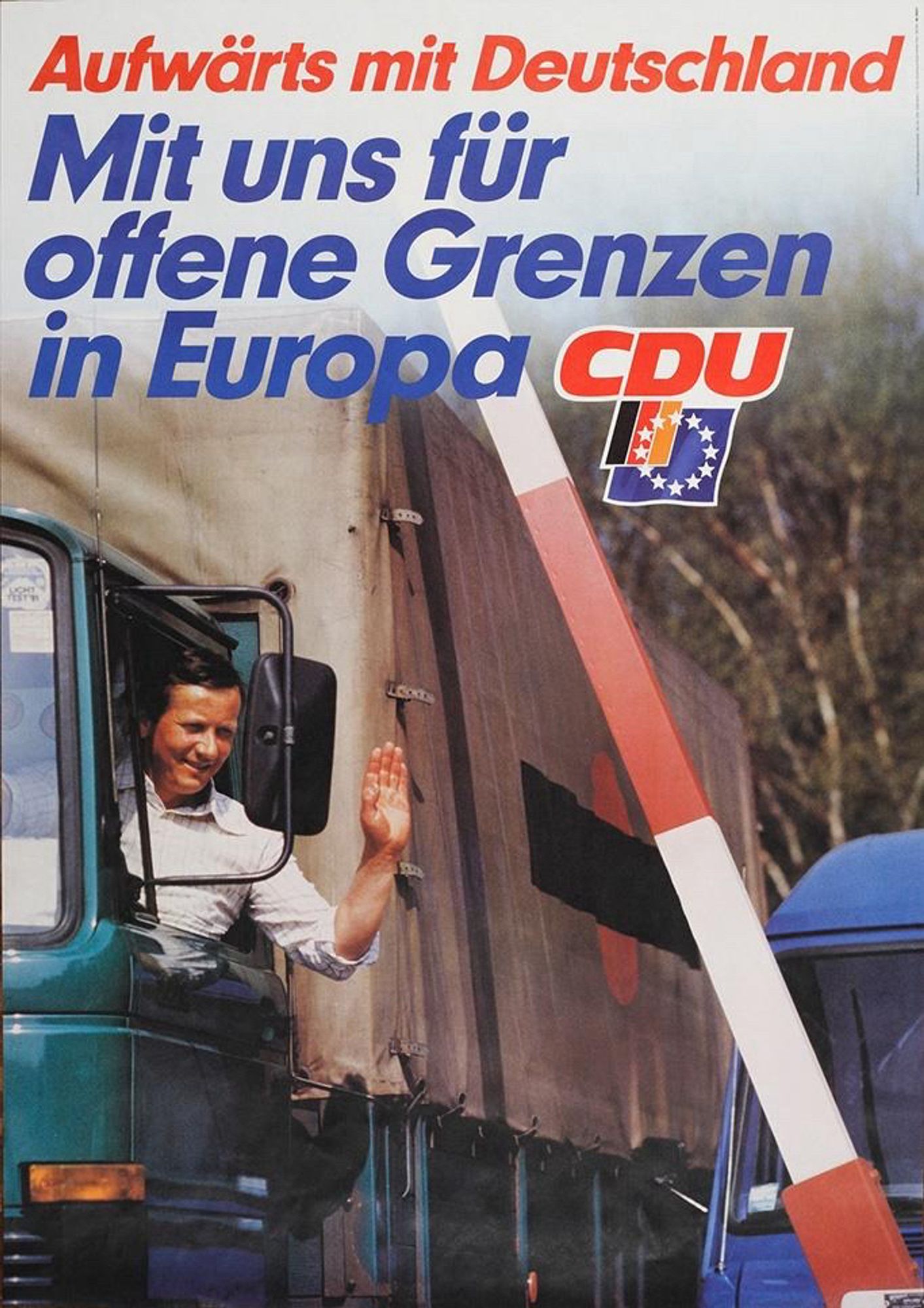 CDU-Wahlplakat von 1984 im Vorfeld des Schengener Abkommens „Aufwärts mit Deutschland - Mit uns für offene Grenzen in Europa“
Quelle: https://www.kas.de/de/web/geschichte-der-cdu/kalender/kalender-detail/-/content/unterzeichnung-des-schengener-durchfuehrungsabkommens