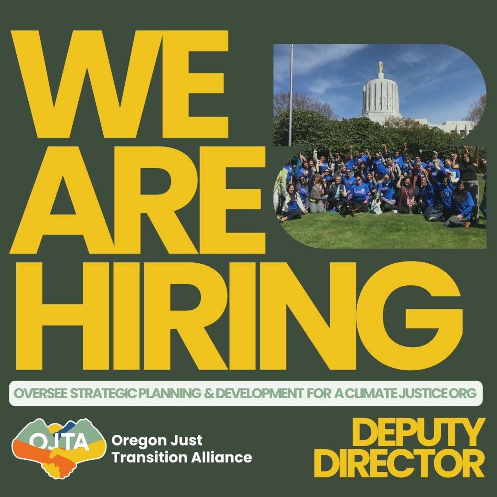 "WE ARE HIRING" in yellow text. Green text: Oversee strategic planning & development for a climate justice org. On the bottom right yellow text: "DEPUTY DIRECTOR." Bottom left corner OJTA logo.