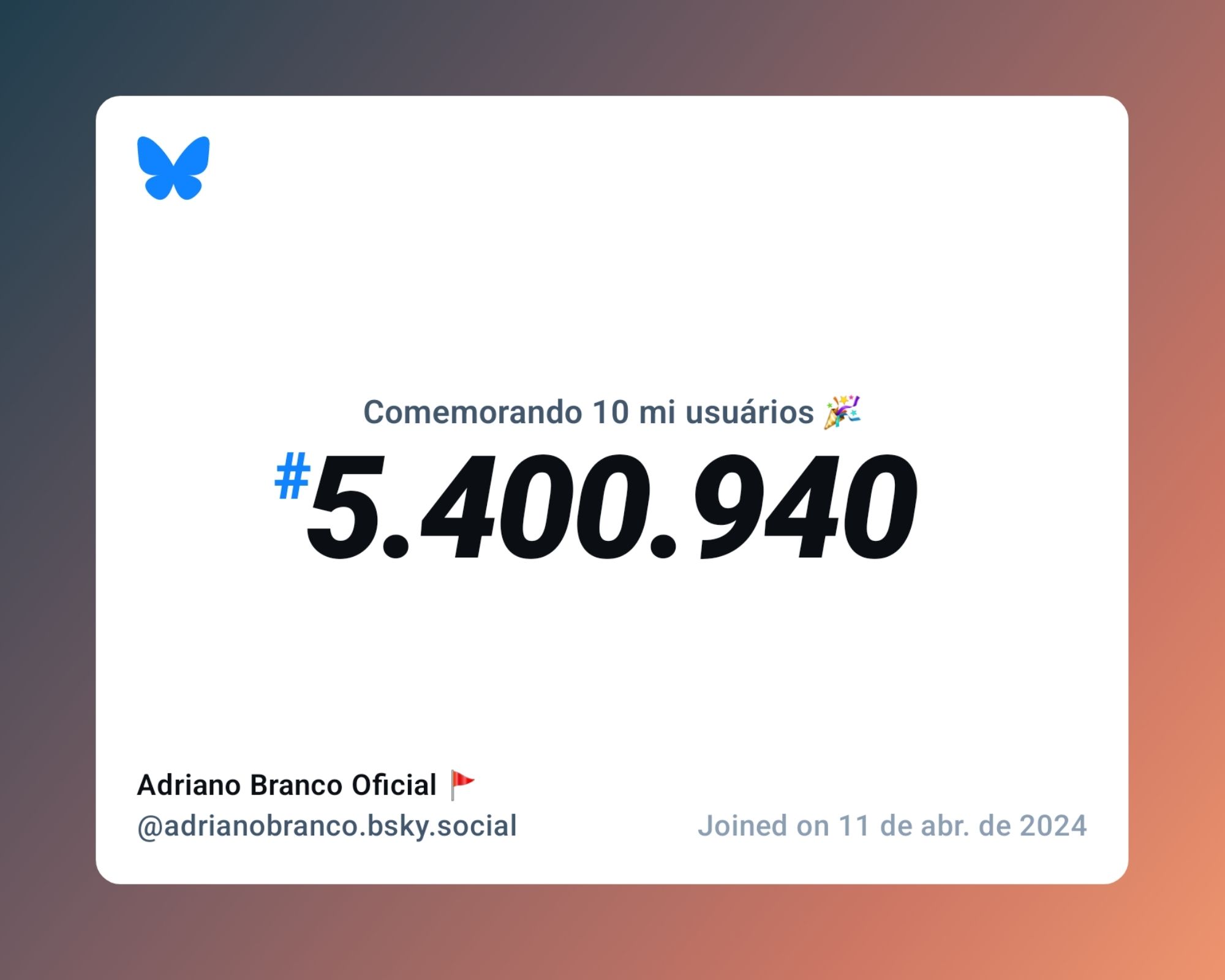 Um certificado virtual com o texto "Comemorando 10 milhões de usuários no Bluesky, #5.400.940, Adriano Branco Oficial 🚩 ‪@adrianobranco.bsky.social‬, ingressou em 11 de abr. de 2024"