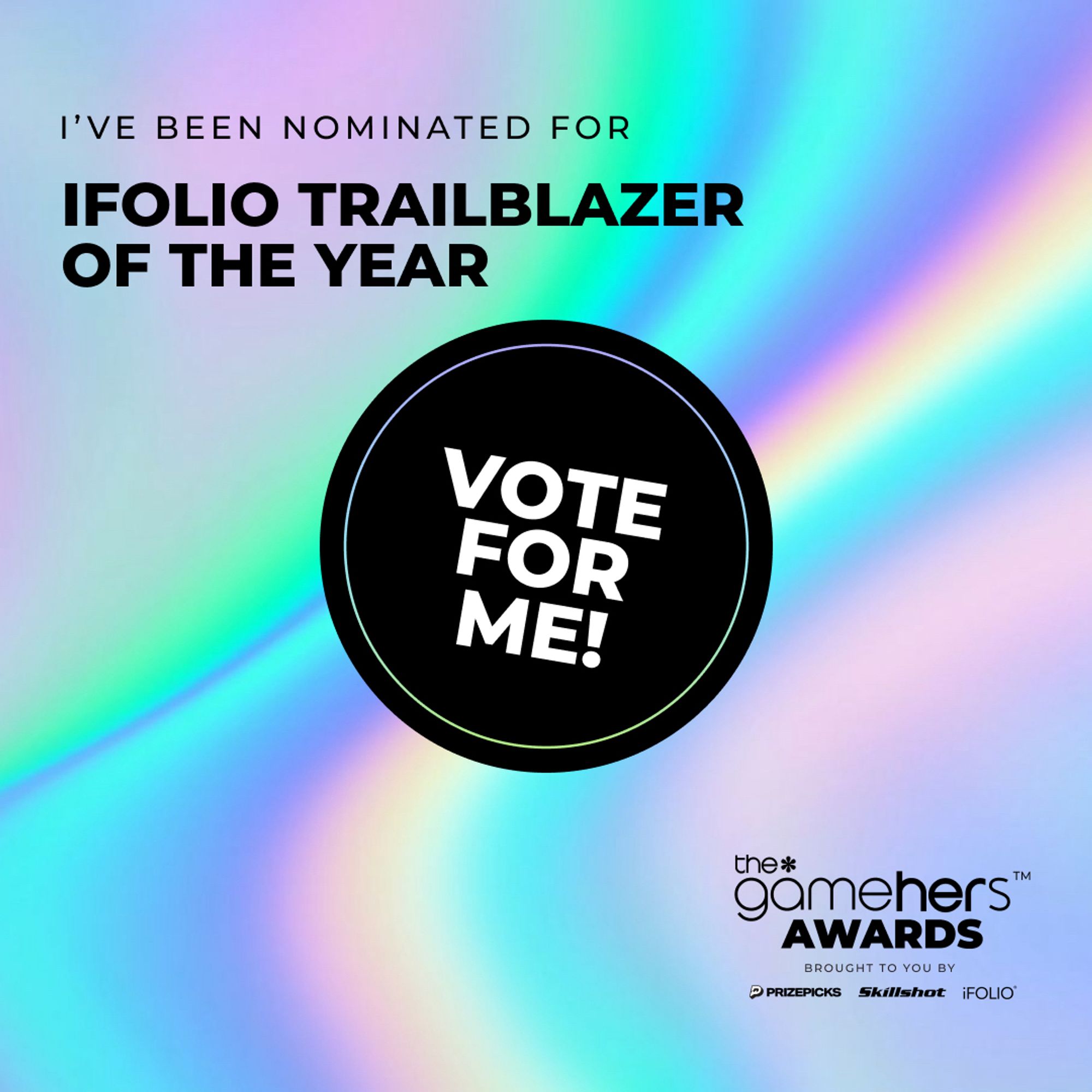 I’ve been nominated for (ifolio) Trailblazer of the Year. On a pastel colored background a black circle with a text VOTE FOR ME! the*gamehers AWARDS