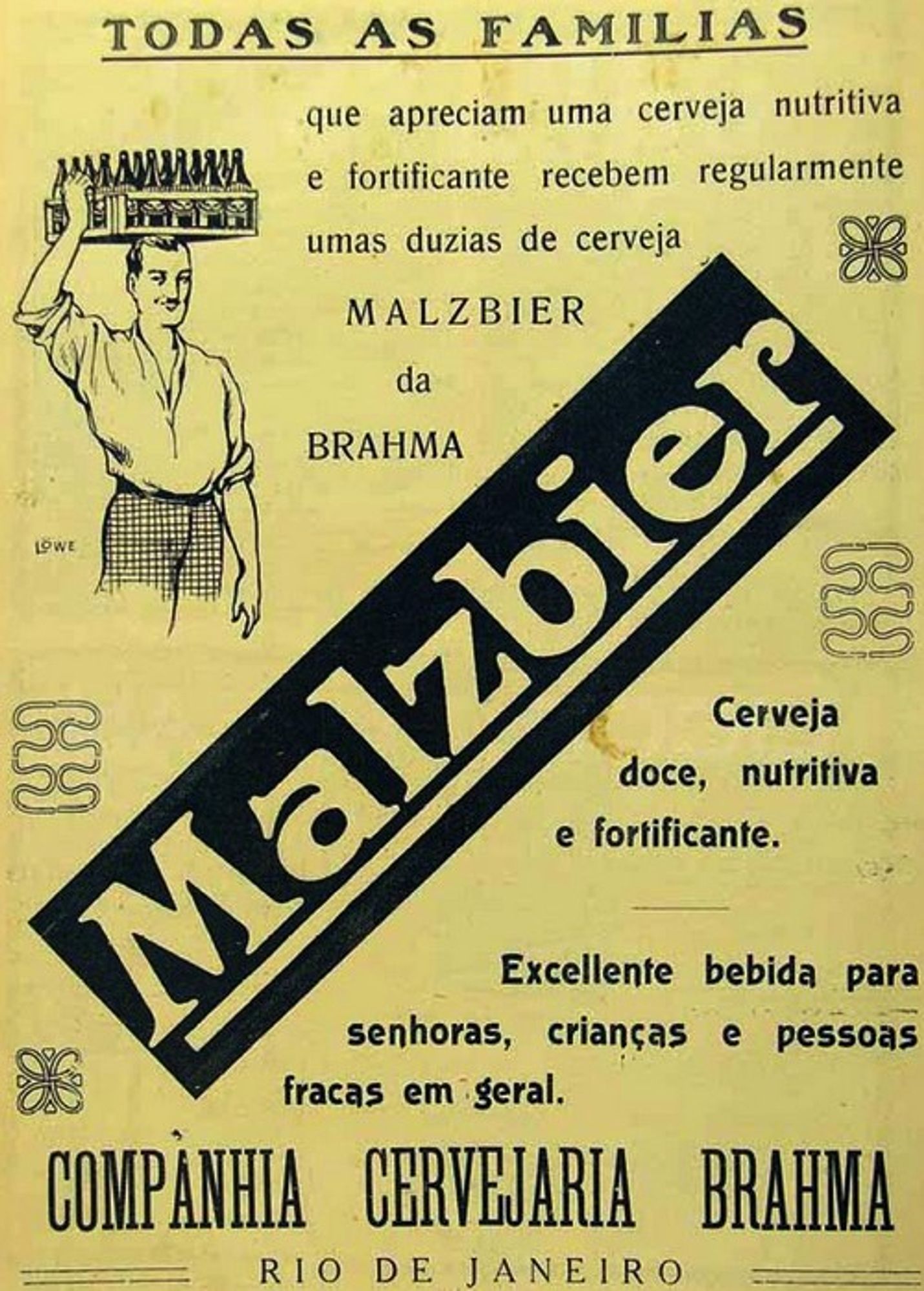 Propaganda antiga da cerveja Malzbier da Brahma, onde diz que a cerveja é ideal para senhoras, crianças e pessoas fracas.