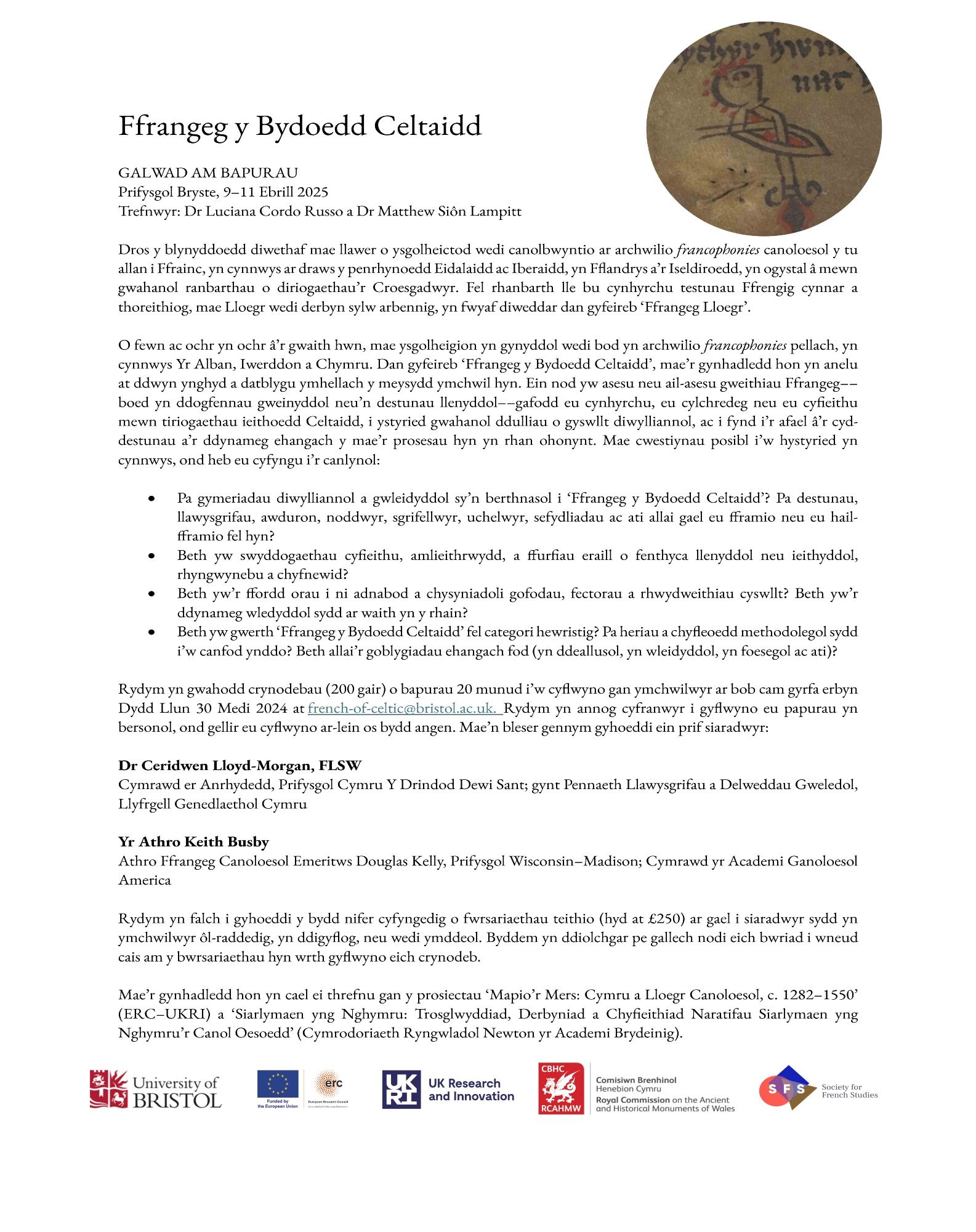 'French of the Celtic Worlds' Call for papers PDF- This can be found in a more accessible format on our website here: (English) https://mowlit.blogs.bristol.ac.uk/2024/09/10/the-french-of-celtic-words/
(Cymraeg) https://mowlit.blogs.bristol.ac.uk/cy/2024/09/10/ffrangeg-y-bydoedd-celtaidd/