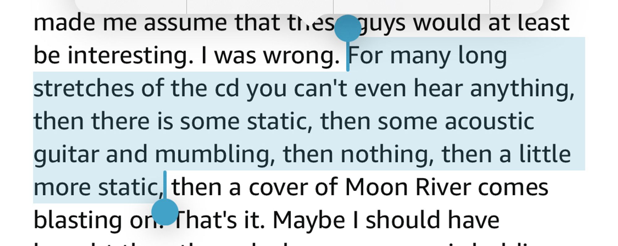 1 star: “For many long stretches of the cd you can't even hear anything, then there is some static, then some acoustic guitar and mumbling, then nothing, then a little more static”