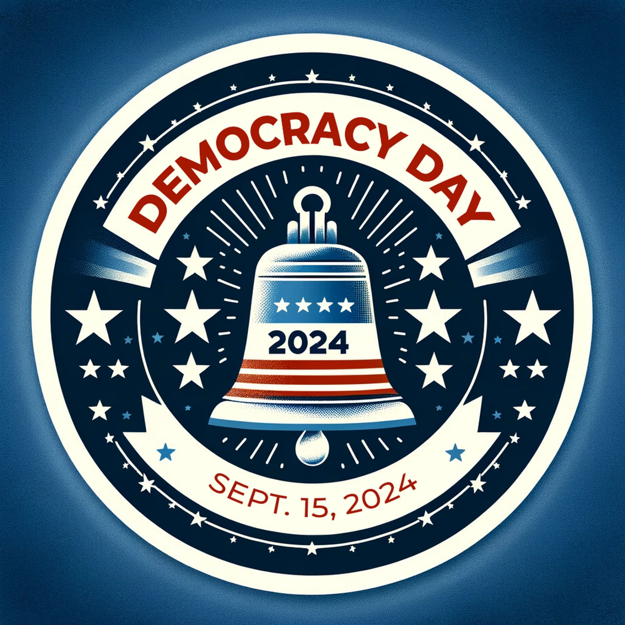 Democracy Day Logo:

Circle with Democracy Day, Sept. 15, 2024 decorated by Liberty Bell in center, stars, etc. Red White and Blue. 