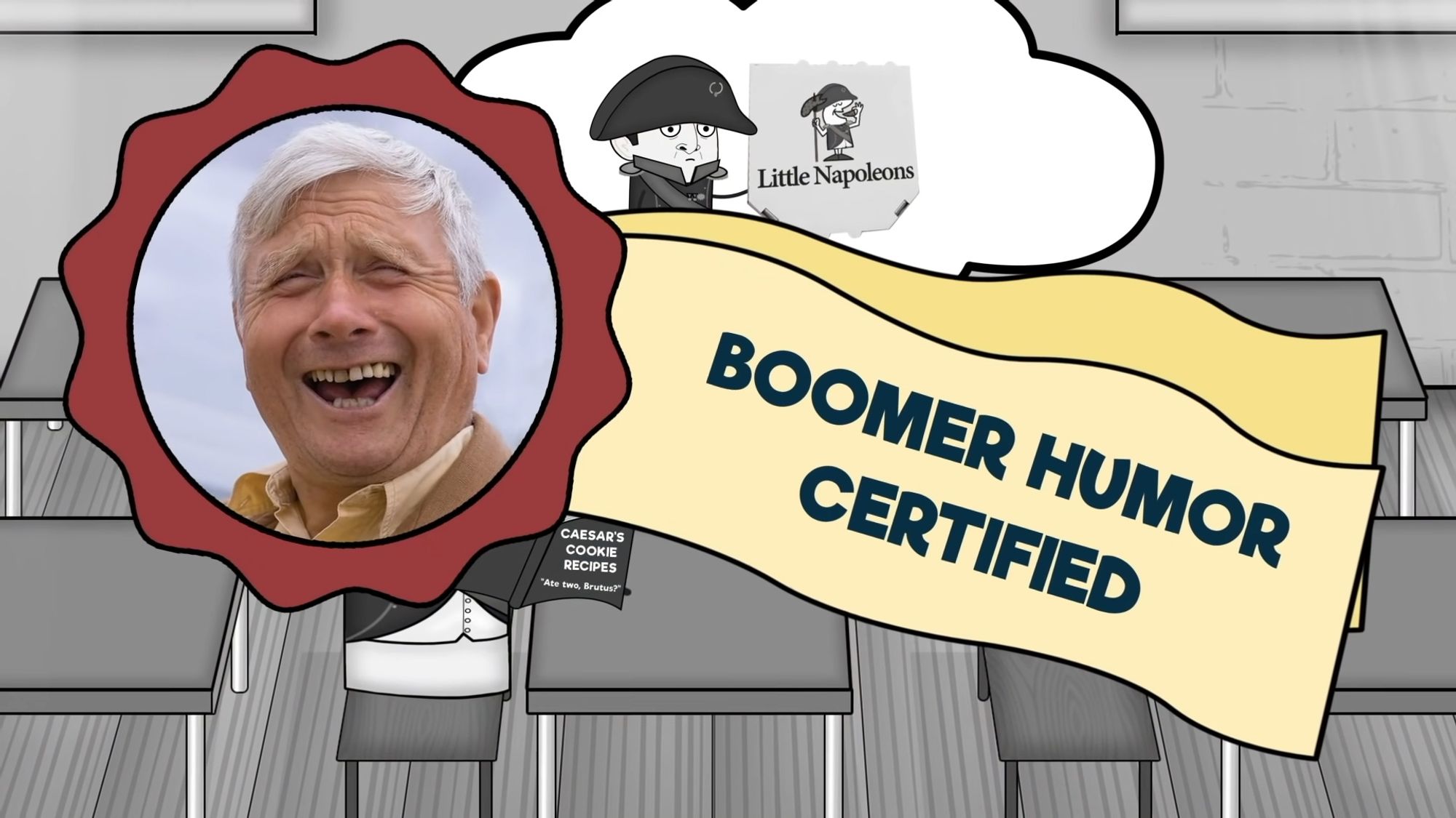 Screen shot from OverSimplified with little Napoleon in a classroom imaginging holding up a Little Napoleon's pizza box, under a ribbon with old guy laughing and the text "Boomer Humor Certified"