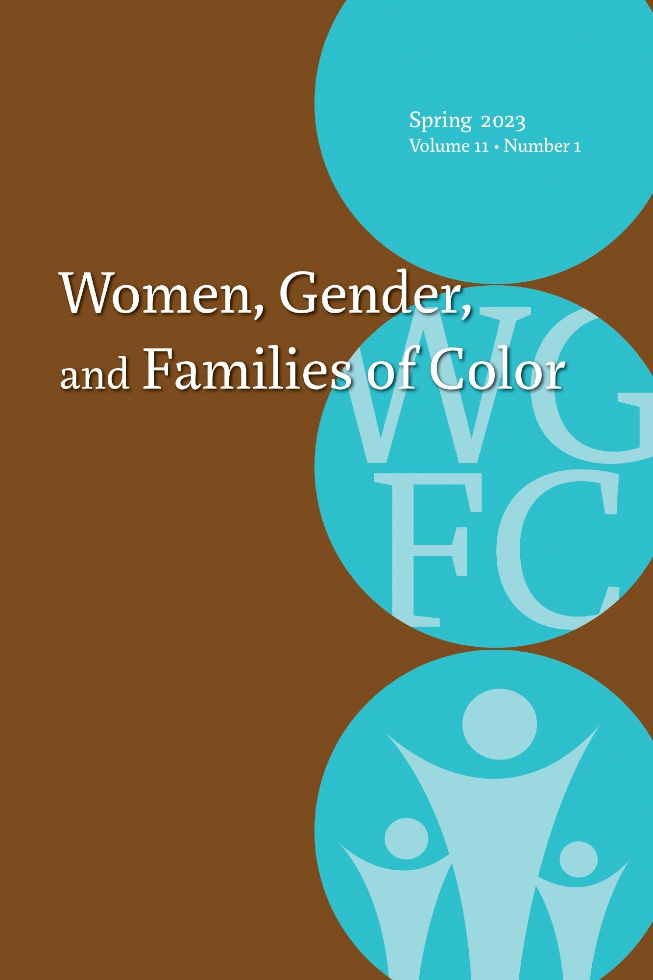 Cover of Women, Gender, and Families of Color, Volume 11, Number 1, Spring 2023
Brown background and three blue circles with abstract design of people and the letters "WGFC"