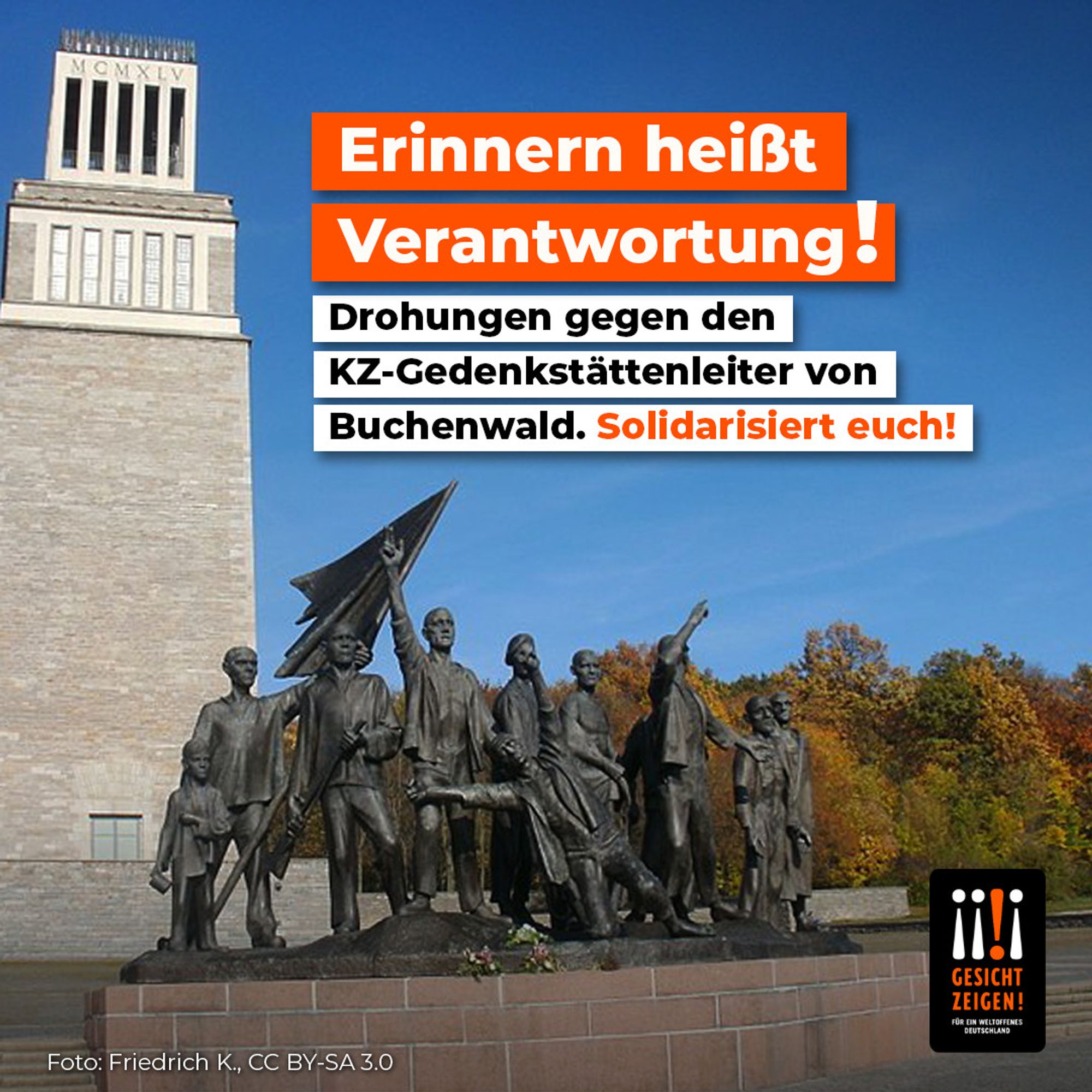 Auf dem Bild ist ein Denkmal abgebildet, das eine Gruppe von Häftlingen zeigt. Darüber steht: Erinnern heißt Verantwortung! Drohungen gegen den KZ-Gedenkstättenleiter von Buchenwald. Solidarisiert euch!