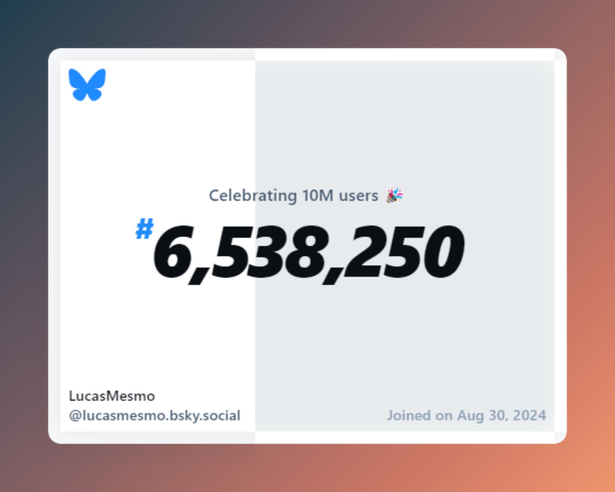 A virtual certificate with text "Celebrating 10M users on Bluesky, #6,538,250, LucasMesmo ‪@lucasmesmo.bsky.social‬, joined on Aug 30, 2024"