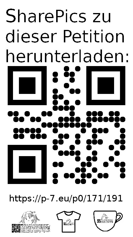 QR code und Link zur Download-Seite für die Sharepics der ePetition 171191, https://p-7.eu/p0/171/191