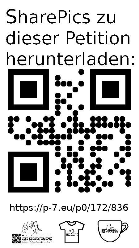 QR code und Link zur Download-Seite für die Sharepics der ePetition 172836, https://p-7.eu/p0/172/836