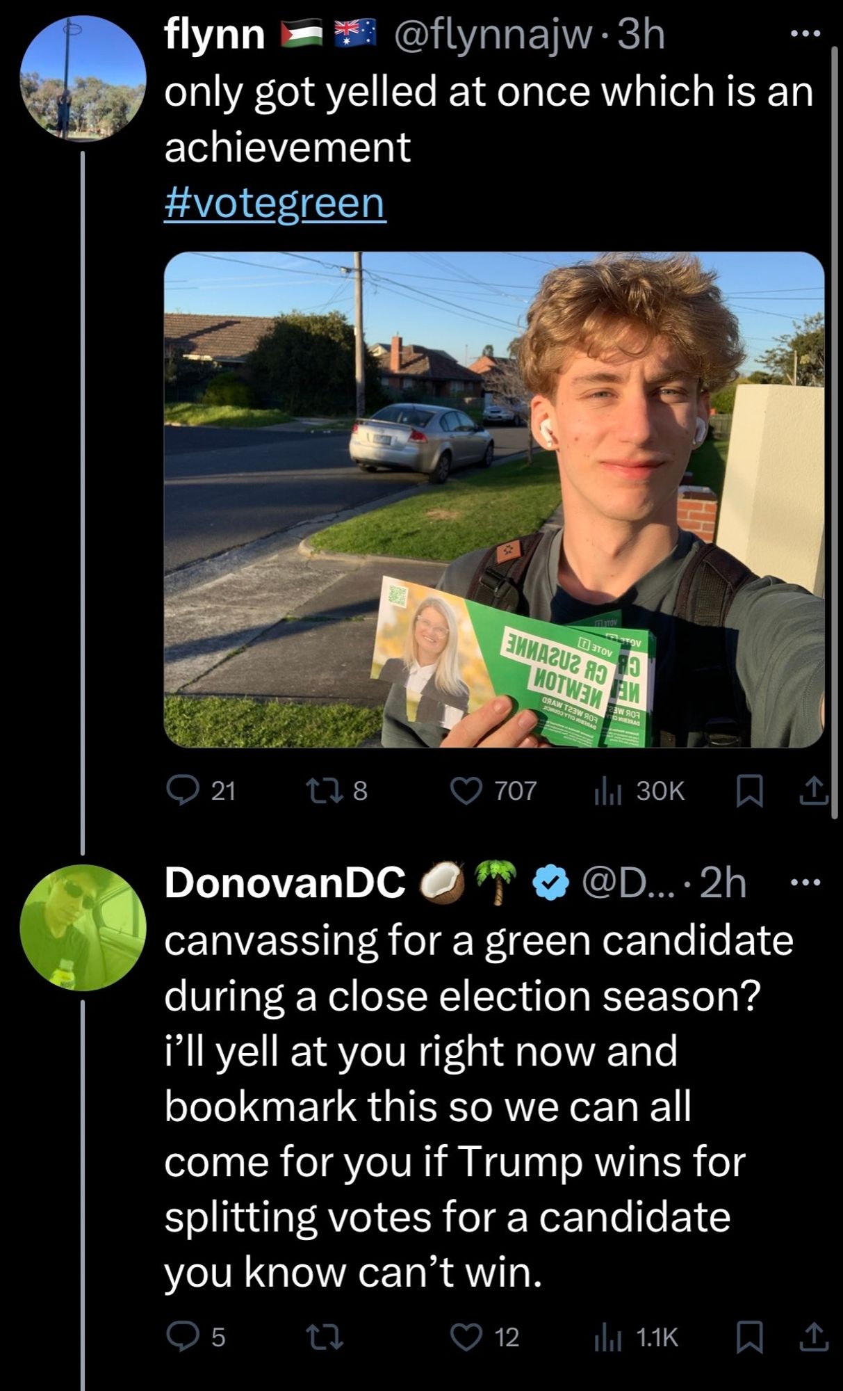 Flynn, a young Australian tweeted a pic of himself with flyers for a Greens candidate and underneath DonovanDC called him out for letting trump when for not backing Democrats