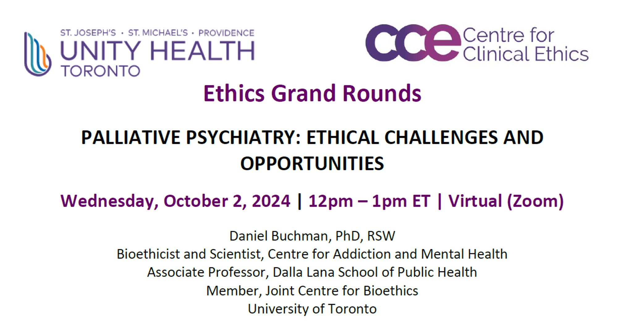 Poster for Ethics Grand Roudns at Unity Health Toronto and Centre for Clinical Ethics. The title is Palliative Psychiatry: Ethical Challenges and Opportunities.