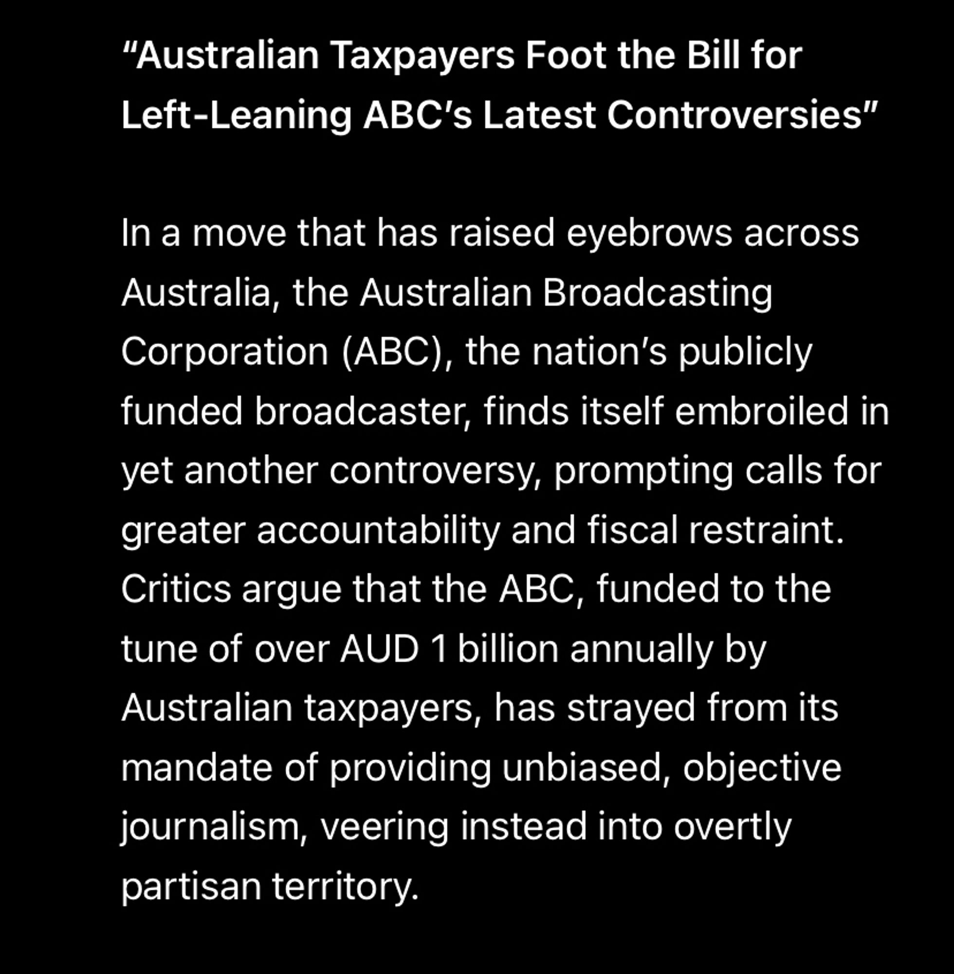 “Australian Taxpayers Foot the Bill for Left-Leaning ABC’s Latest Controversies”

In a move that has raised eyebrows across Australia, the Australian Broadcasting Corporation (ABC), the nation’s publicly funded broadcaster, finds itself embroiled in yet another controversy, prompting calls for greater accountability and fiscal restraint. Critics argue that the ABC, funded to the tune of over AUD 1 billion annually by Australian taxpayers, has strayed from its mandate of providing unbiased, objective journalism, veering instead into overtly partisan territory.