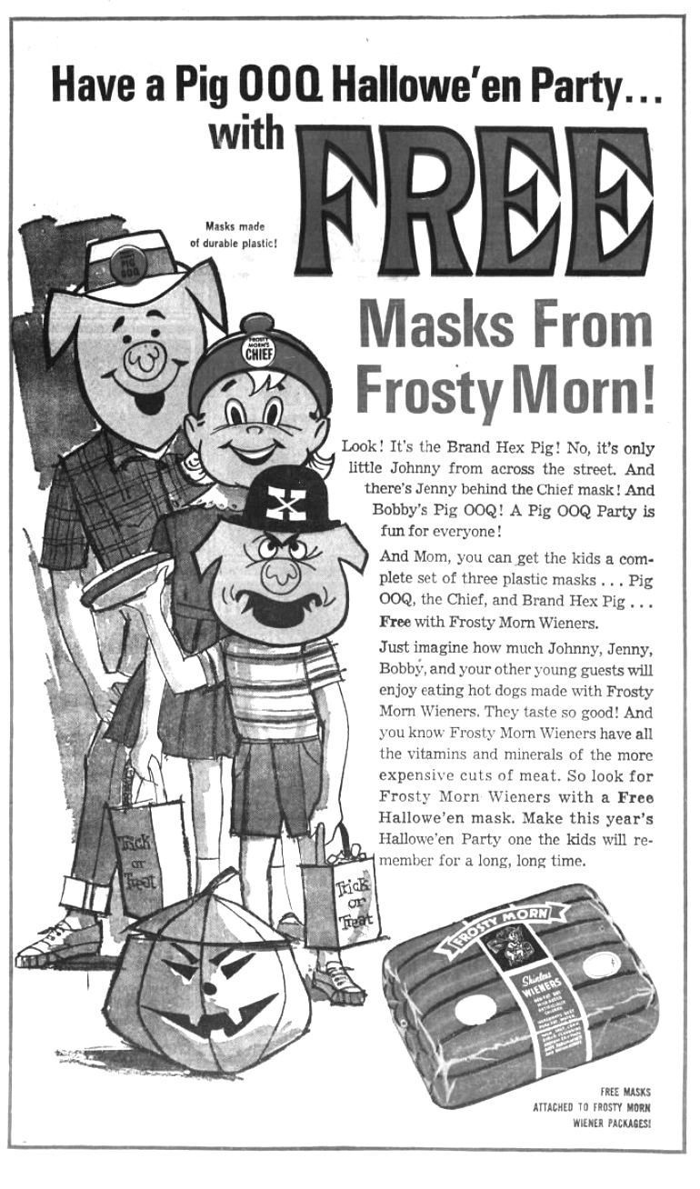 An offer for Free Masks From Frosty Morn -- set includes not only a Pig 00Q mask, but a Chief mask and a Brand Hex Pig mask, presumably the competition.