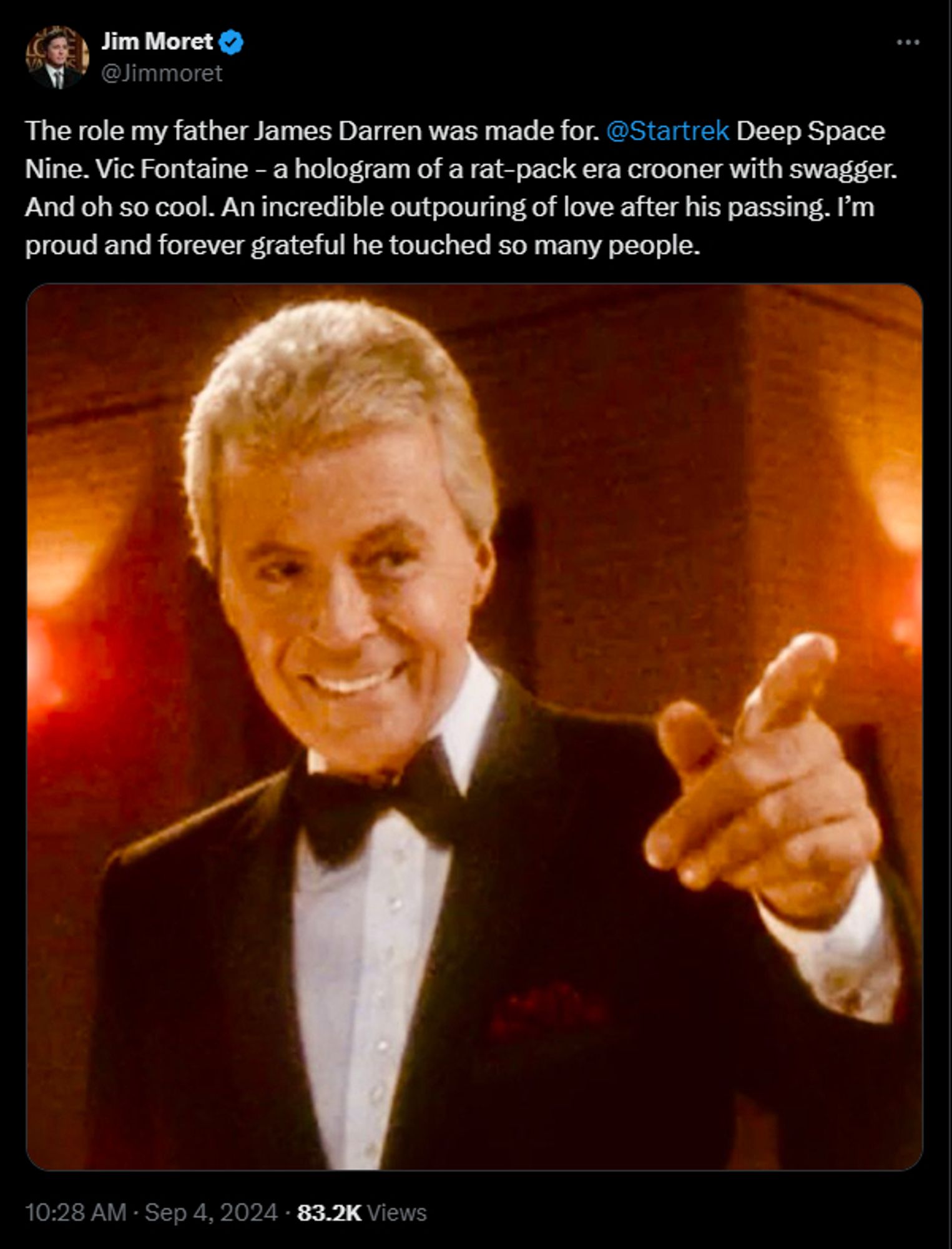 Jim Moret: The role my father James Darren was made for.  STDS9 Vic Fontain - a hologram of a rat-pack era crooner with swagger.  and oh so cool.  An incredible outpouring of love after his passing.  I'm proud and forever grateful he touched so many lives.