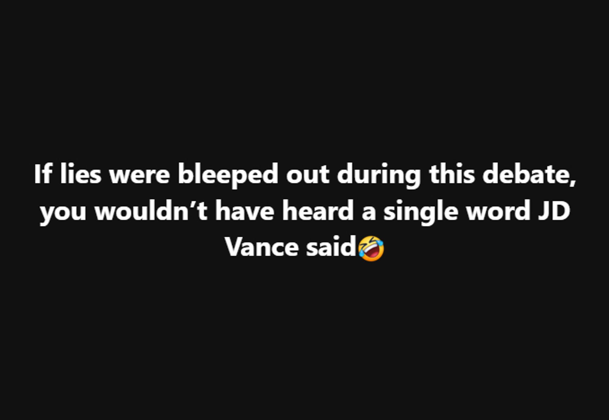 If lies were bleeped out during this debate, you wouldn't have heard a single word JD Vance said.