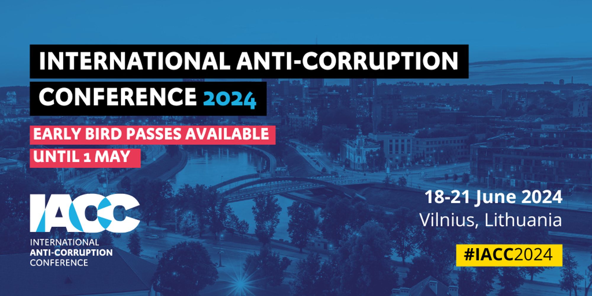 International Anti-Corruption Conference 2024. EARLY BIRD PASSES AVAILABLE UNTIL 1 MAY.