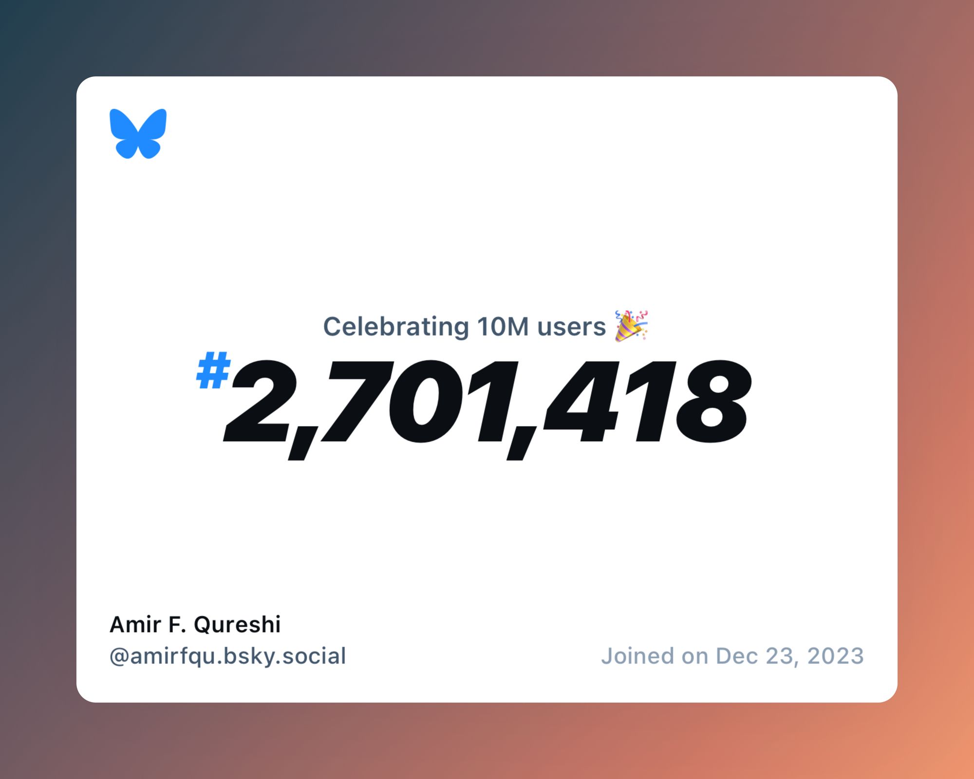 A virtual certificate with text "Celebrating 10M users on Bluesky, #2,701,418, Amir F. Qureshi ‪@amirfqu.bsky.social‬, joined on Dec 23, 2023"