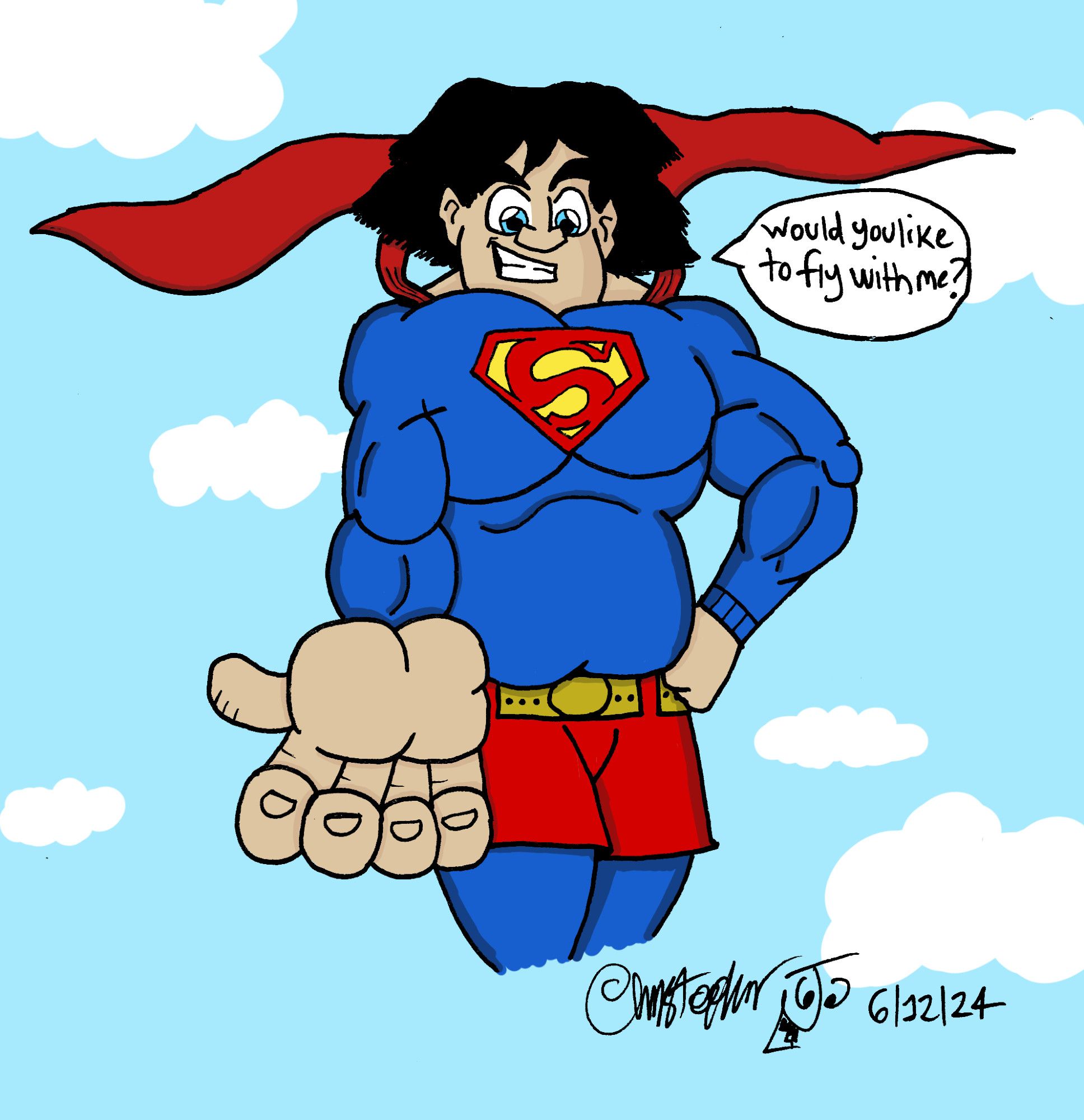 Superman (Clark Kent/Kal-El) is up in the sky, reaching his hand out toward someone, he is in a happy, inviting mood.

Superman: "Would you like to fly with me?"