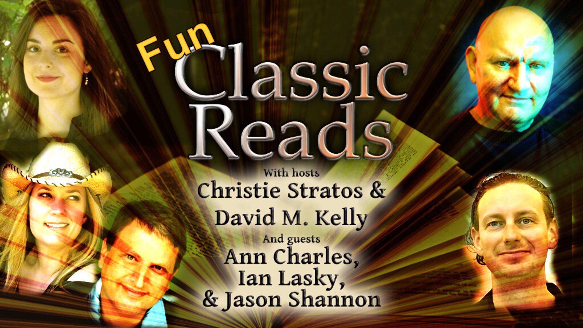 A graphic that reads Fun Classic Reads with hosts Christie Stratos & David M. Kelly and guests Ann Charles, Ian Lasky, & Jason Shannon. Their faces are included in the graphic.