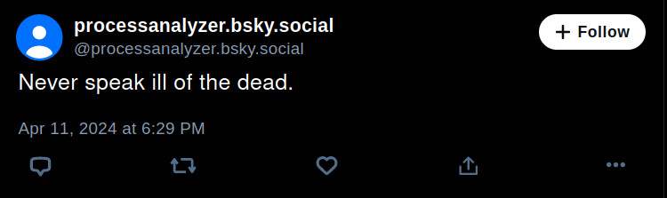 processanalyzer.bsky.social: "Never speak ill of the dead.", published soon after OJ Simpson's death was announced