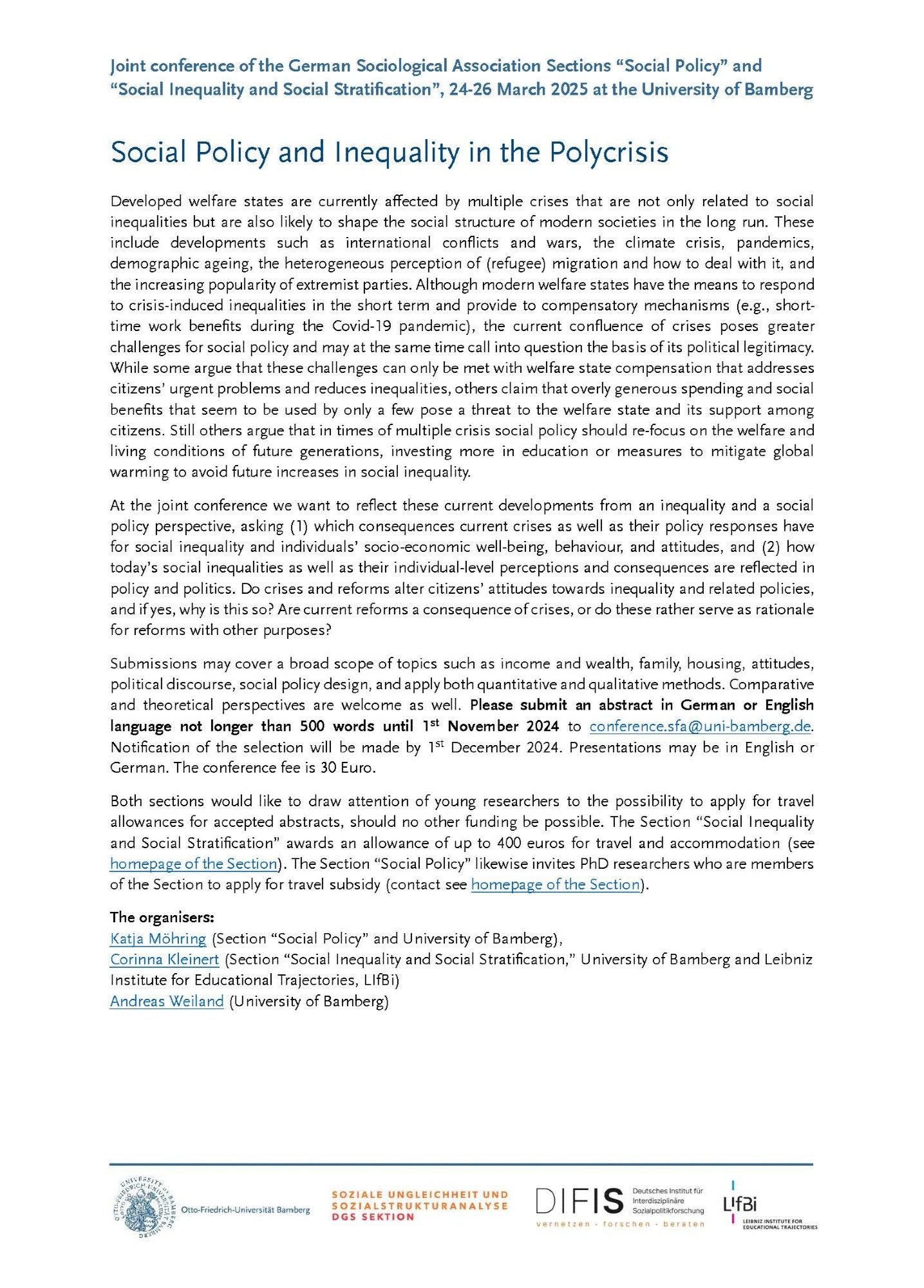 The call for abstracts for Joint conference of the German Sociological Association Sections “Social Policy” and
“Social Inequality and Social Stratification”, 24-26 March 2025 at the University of Bamberg