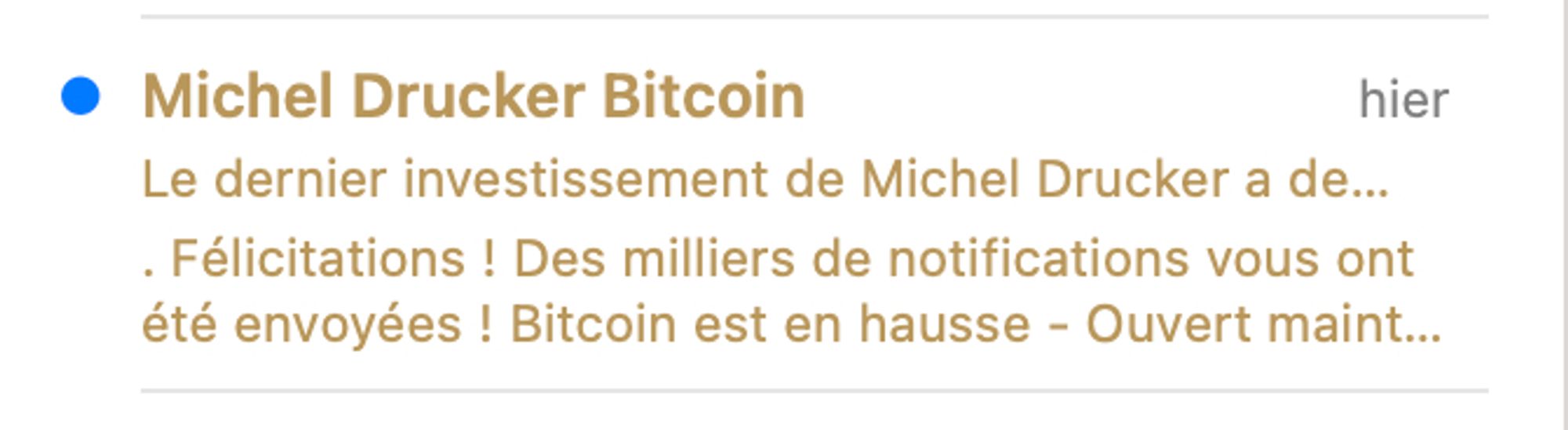 Capture d'écran d'un spam reçu intitulé "Michel Drucker Bitcoin" parce qu'apparemment il s'est lancé dans la crypto