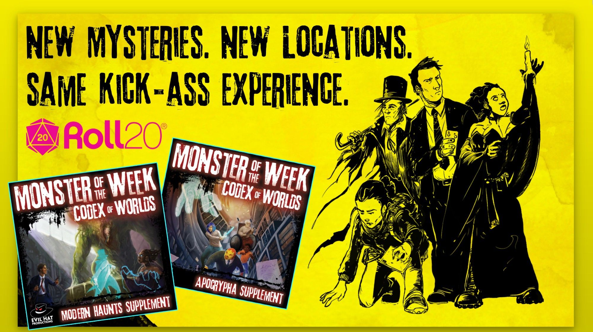 A group of Hunters illustrated in black against a bright yellow background. Next to them the covers of two Roll20 modules: The Modern Haunts and Apocrypha supplements for Monster of the Week. Caption: New Mysteries. New Locations. Same kick-ass experience. Roll20.