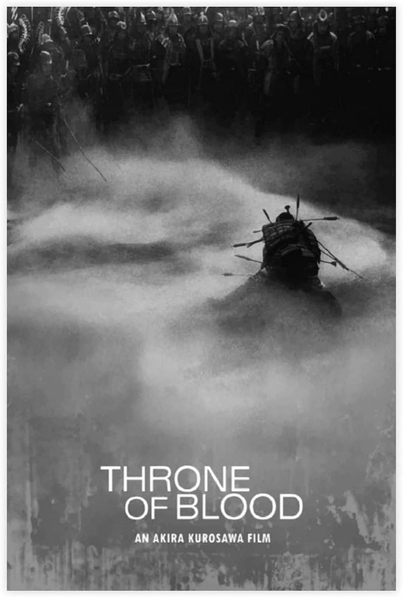 movie poster for "Throne of Blood," a film by Akira Kurosawa. The scene is in black and white and is shrouded in thick fog or mist. In the foreground, a figure appears to be in battle, wearing traditional samurai armor