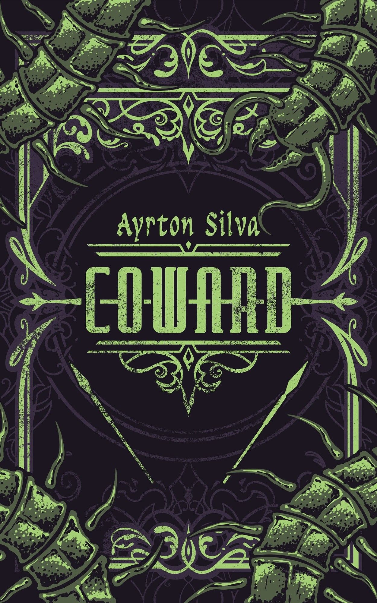 Coward's cover. It has a black background, with pale arabesques in the very back, then a green frame with green arabesques over it, and at the forefront a green centipede crawling over all corners. In the very middle there's my name (Ayrton Silva) right above the book's title (Coward) also in green, but in different fonts, with the book's title in a larger font. There are green spears beneath the title, on the left and right sides.