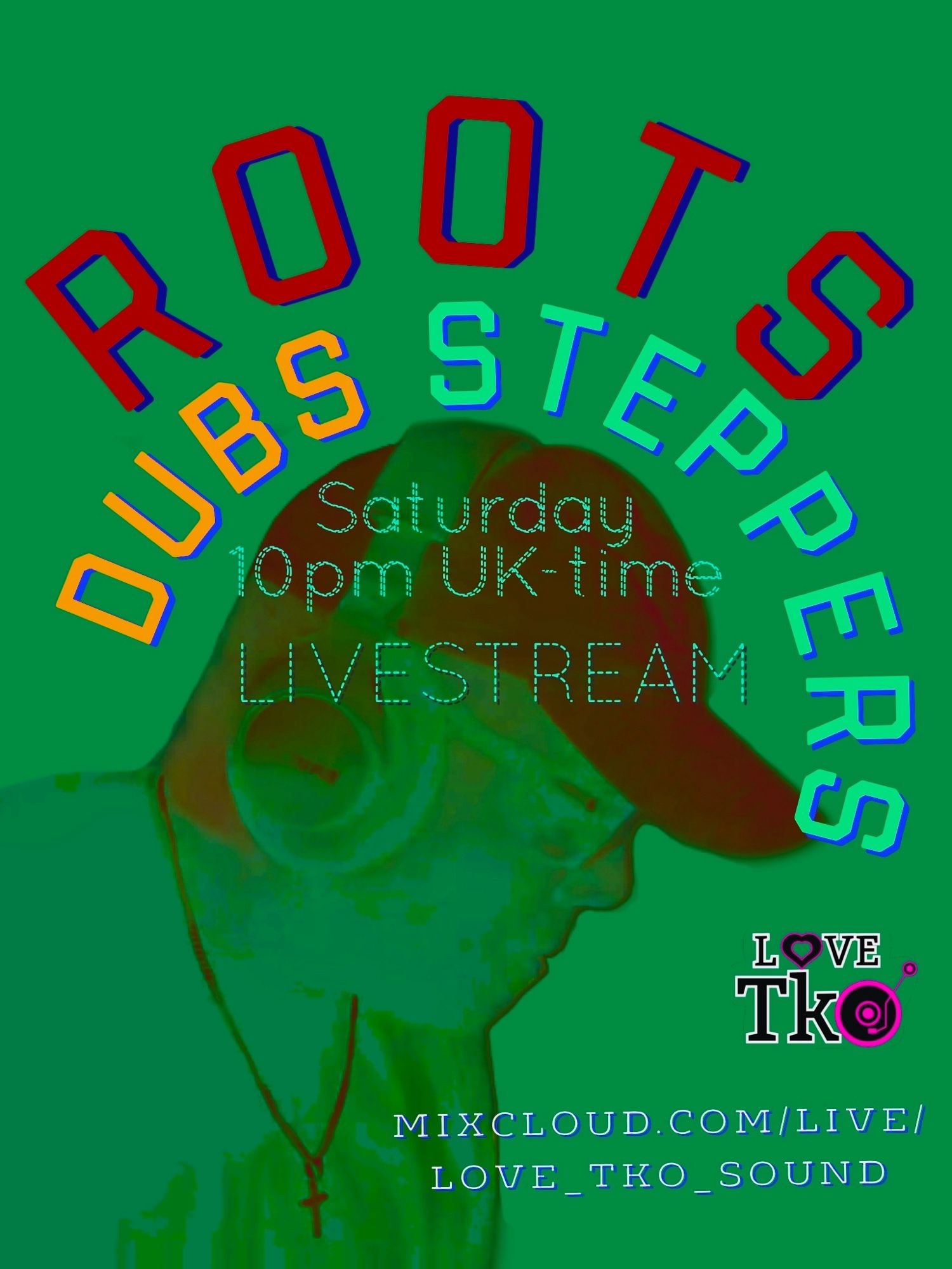 This Saturday’s Advert-Banner for the Roots-Dubs-Steppers livestream by Love TKO Sound shows the shadowy profile pic of DJ Glen T in action wearing his glasses, a cap and headphones