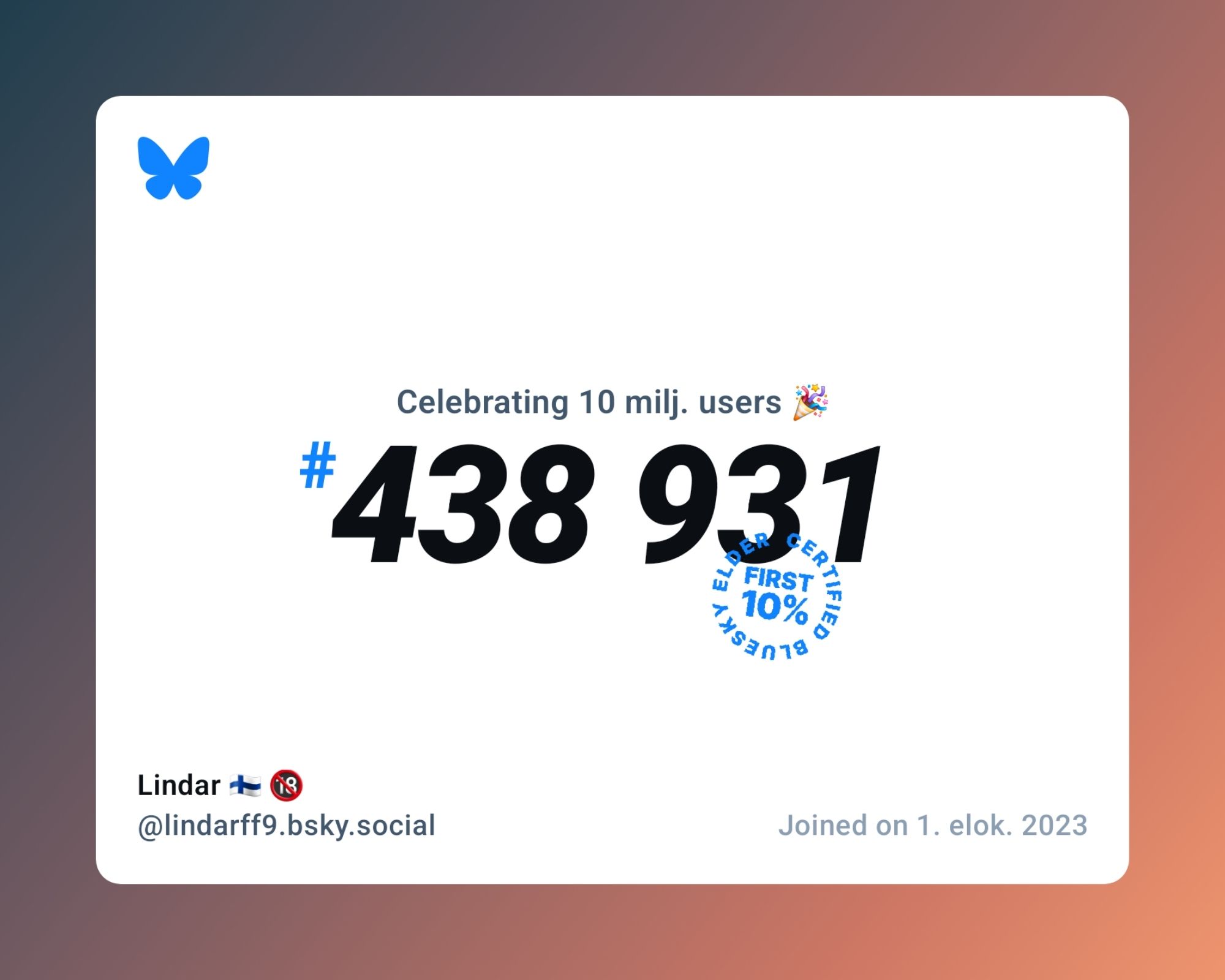 A virtual certificate with text "Celebrating 10M users on Bluesky, #438 931, Lindar 🇫🇮 🔞 ‪@lindarff9.bsky.social‬, joined on 1. elok. 2023"