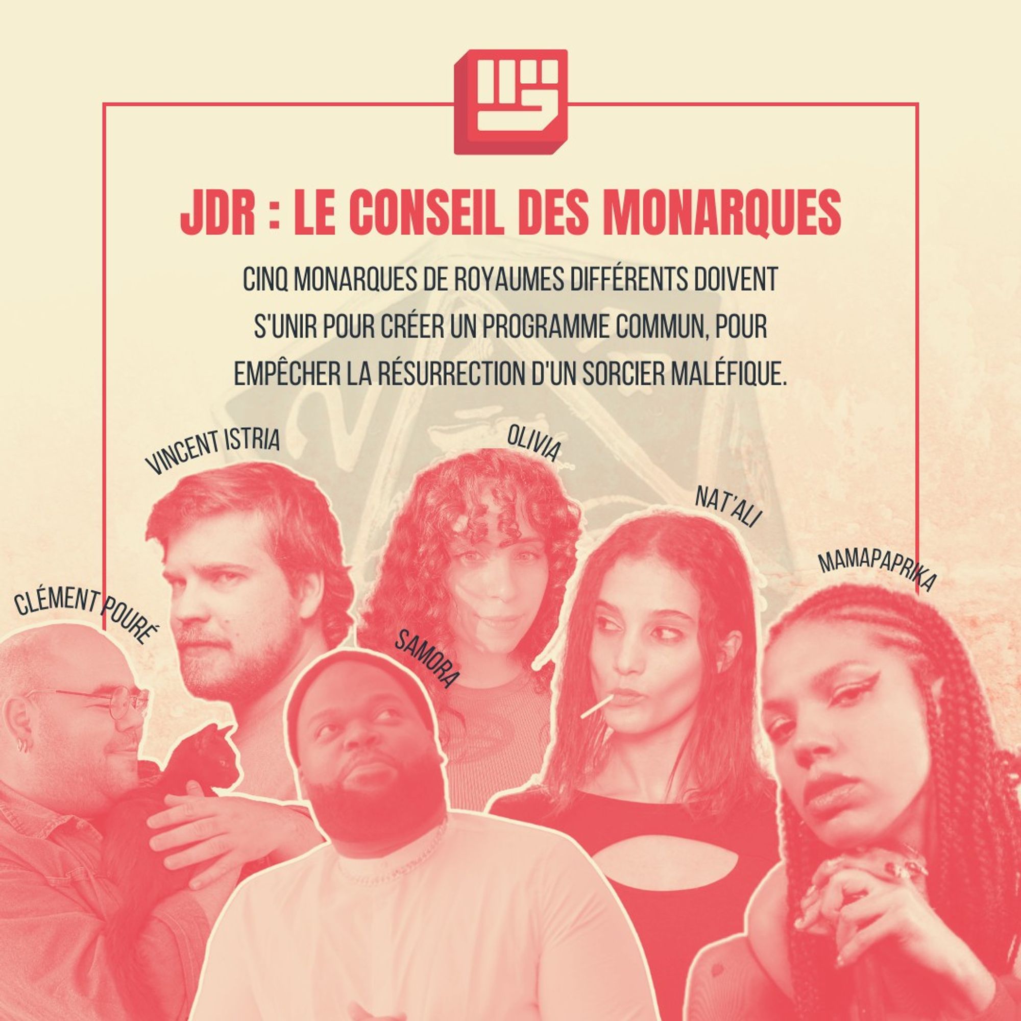 Affiche pour "JDR : Le Conseil des Monarques" du marathon SEEDxStreamPopulaire. Texte : "Cinq monarques de royaumes différents doivent s'unir pour créer un programme commun, pour empêcher la résurrection d'un sorcier maléfique". Photos de Clément Pouire, Vincent Istria, Samora, Olivia, Nat'Ali, et Mamapaprika en bas de l'image.