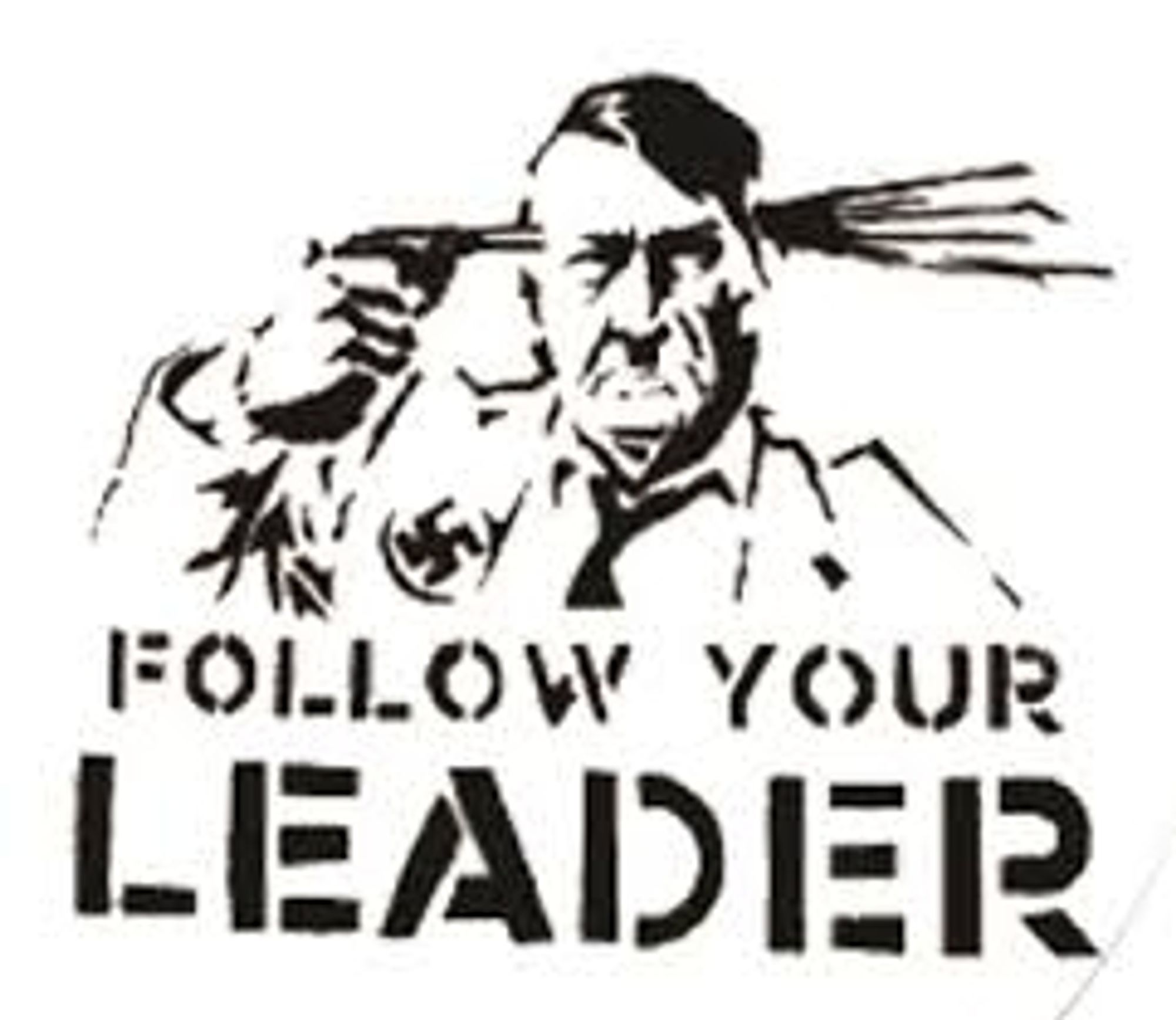 A picture of Adolf Hitlers suicide with the slogan "follow your leader!