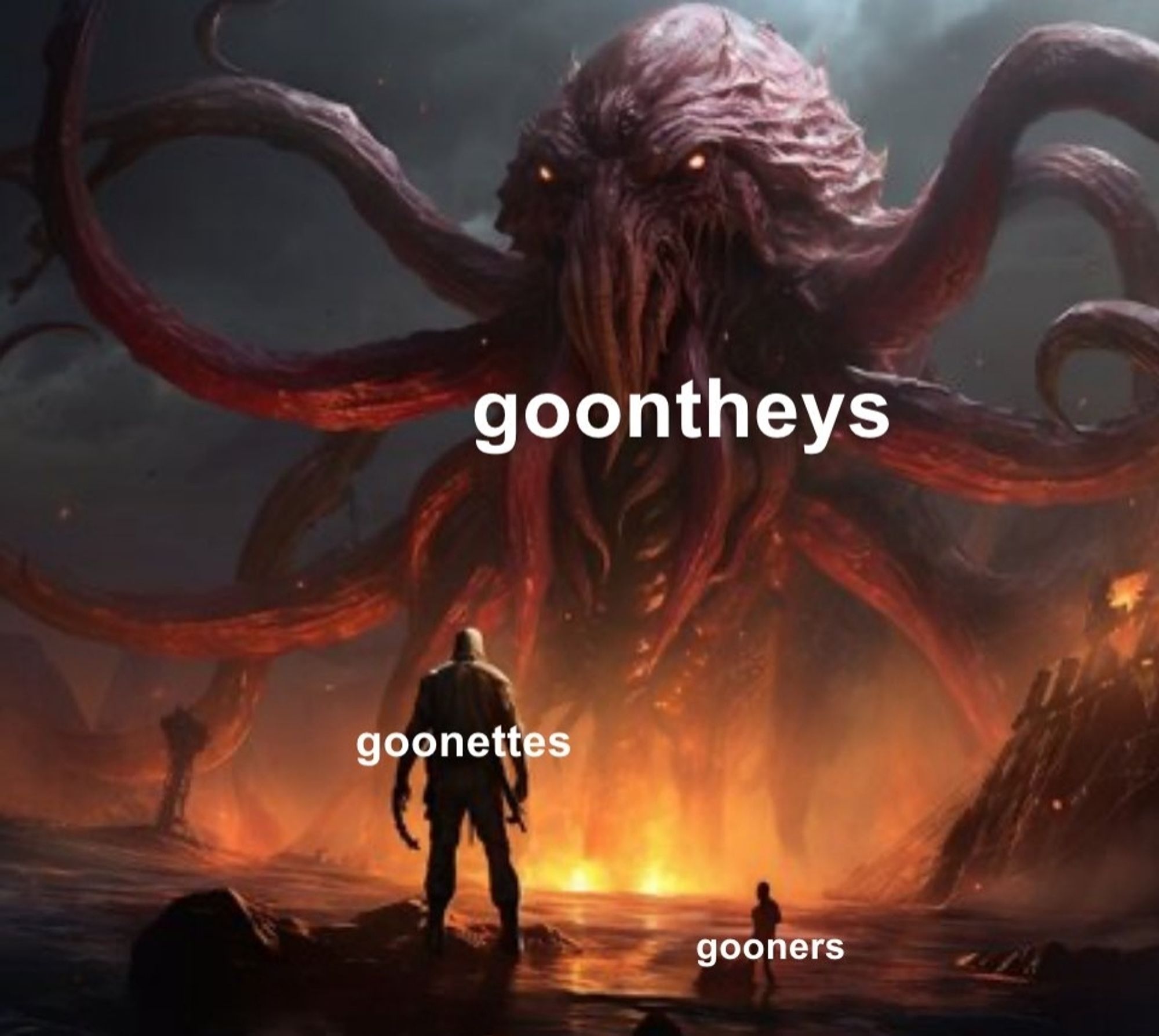 Scene is apocalyptic. A small person is depicted labeled "gooners" with a much larger person standing next to him labeled "goonettes," both of them dwarfed in comparison to the giant eldritch monster looming in the distance labeled "goontheys"