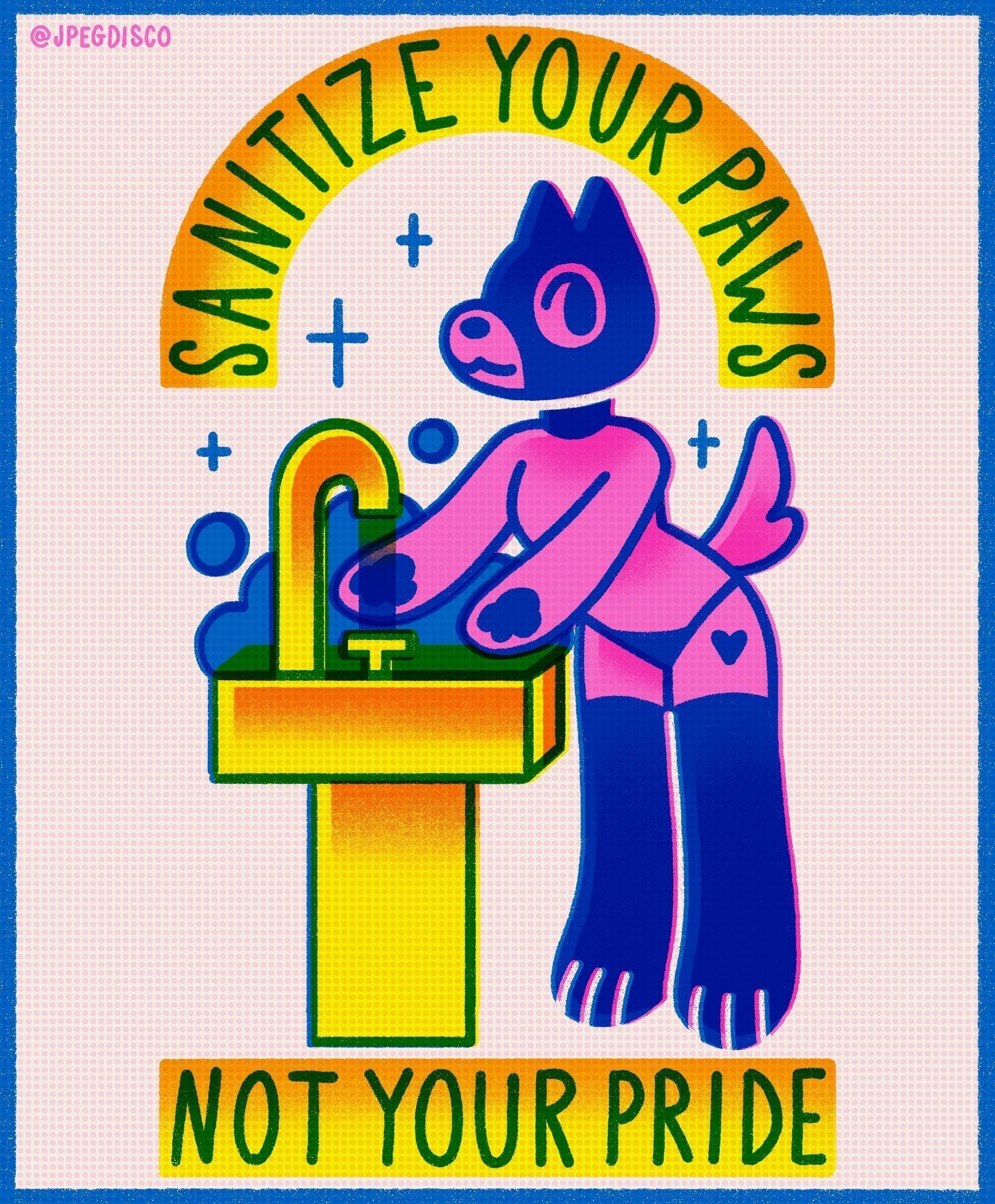 Sanitize your paws not your pride.