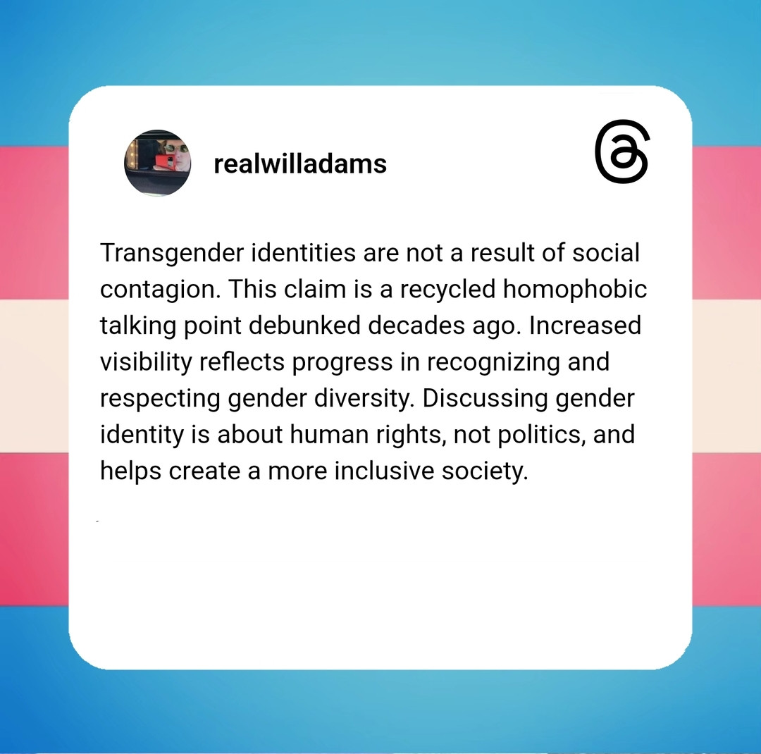 A threads post from Will Adams about transphobic people claiming gender diversity is a social contagion