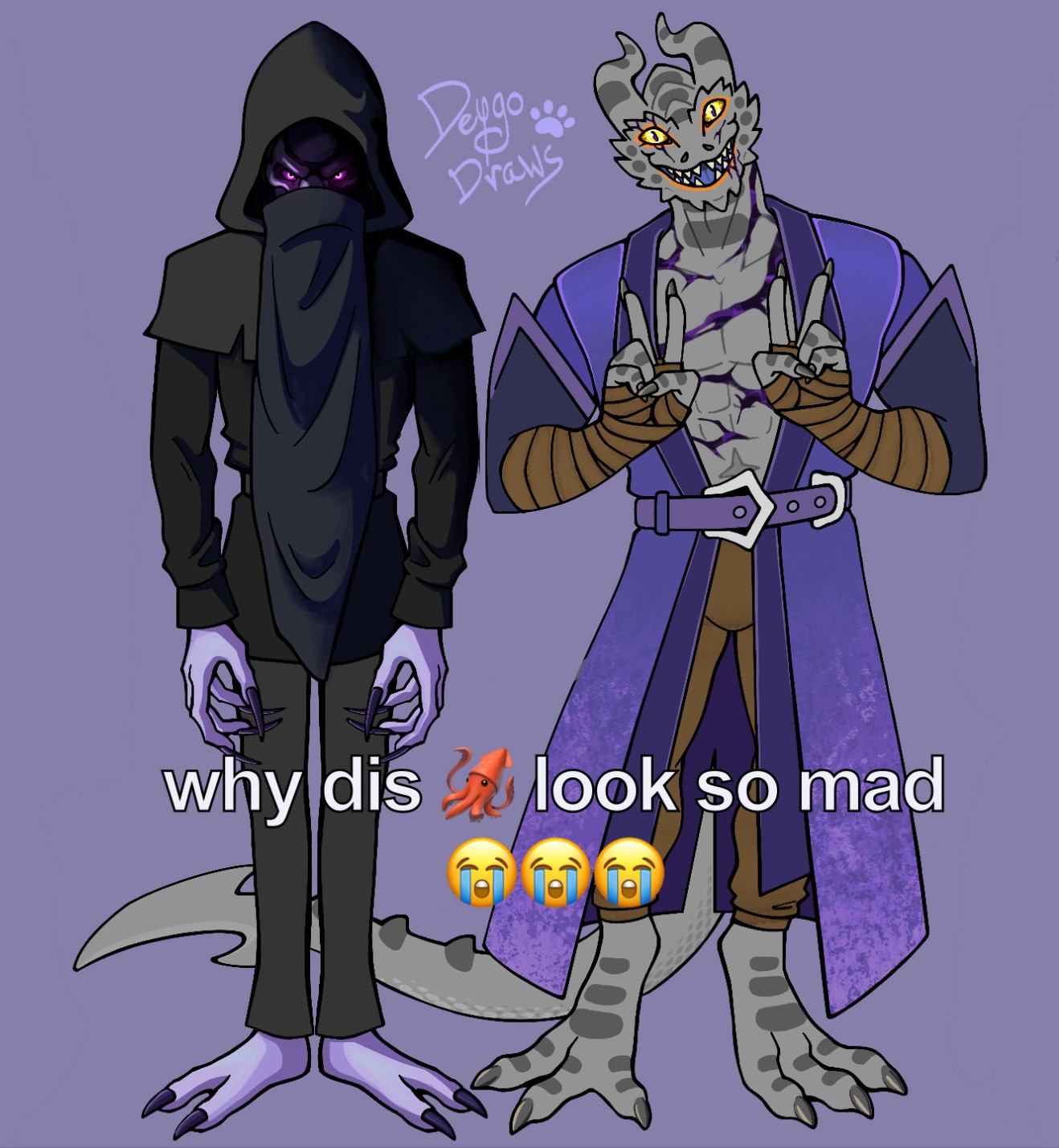 Full body of Valduran and Axcel’Roth. Axcel’Roth is giving a friendly smile and holding up both hands with peace signs while Valduran is looking very menacing and heavily shadowed.  The caption is “ehy dis 🦑 look so mad 😭😭😭”